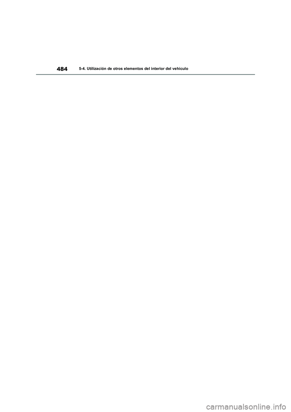 TOYOTA RAV4 2019  Manual del propietario (in Spanish) 4845-4. Utilización de otros elementos del interior del vehículo 