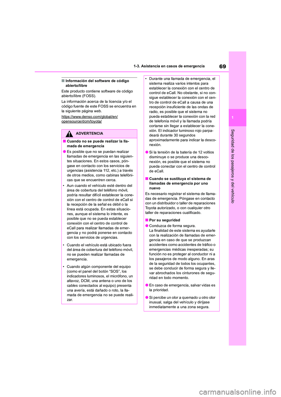 TOYOTA RAV4 2019 Manual del propietario (in Spanish) 69
1
1-3. Asistencia en casos de emergencia
Seguridad de los pasajeros y del vehículo
■Información del software de código abierto/libre
Este producto contiene software de código abierto/libr TOYOTA RAV4 2019 Manual del propietario (in Spanish) 69
1
1-3. Asistencia en casos de emergencia
Seguridad de los pasajeros y del vehículo
■Información del software de código abierto/libre
Este producto contiene software de código abierto/libr