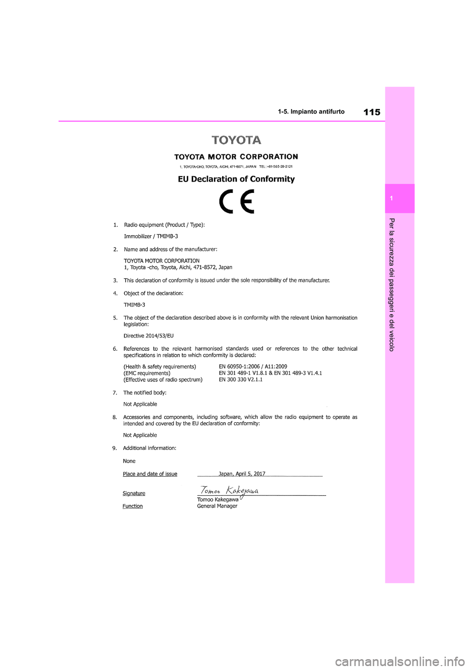 TOYOTA RAV4 2019  Manuale duso (in Italian) 115
1 
1-5. Impianto antifurto
Per la sicurezza dei passeggeri e del veicolo 