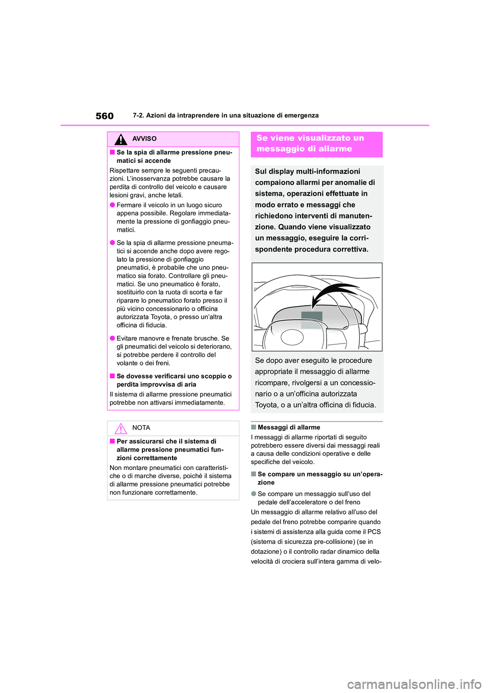 TOYOTA RAV4 2019 Manuale duso (in Italian) 5607-2. Azioni da intraprendere in una situazione di emergenza
■Messaggi di allarme
I messaggi di allarme riportati di seguito
potrebbero essere diversi dai messaggi reali a causa delle condizio TOYOTA RAV4 2019 Manuale duso (in Italian) 5607-2. Azioni da intraprendere in una situazione di emergenza
■Messaggi di allarme
I messaggi di allarme riportati di seguito
potrebbero essere diversi dai messaggi reali a causa delle condizio