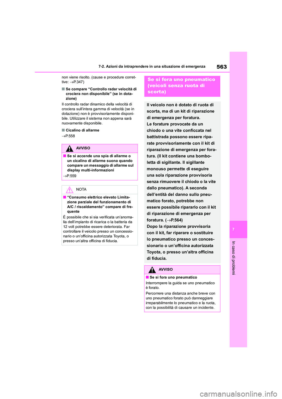TOYOTA RAV4 2019 Manuale duso (in Italian) 563
7
7-2. Azioni da intraprendere in una situazione di emergenza
In caso di problemi
non viene risolto. (cause e procedure corret- tive: P.347)
■Se compare “Controllo radar velocità di cro TOYOTA RAV4 2019 Manuale duso (in Italian) 563
7
7-2. Azioni da intraprendere in una situazione di emergenza
In caso di problemi
non viene risolto. (cause e procedure corret- tive: P.347)
■Se compare “Controllo radar velocità di cro