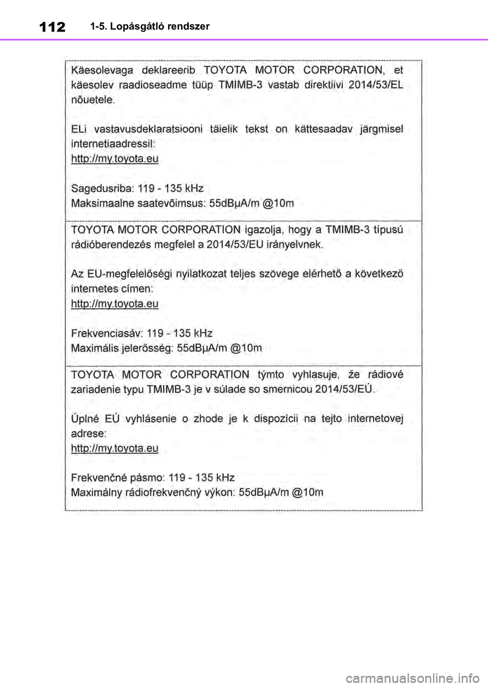 TOYOTA RAV4 2019  Kezelési útmutató (in Hungarian) 1121-5. Lopásgátló rendszer 