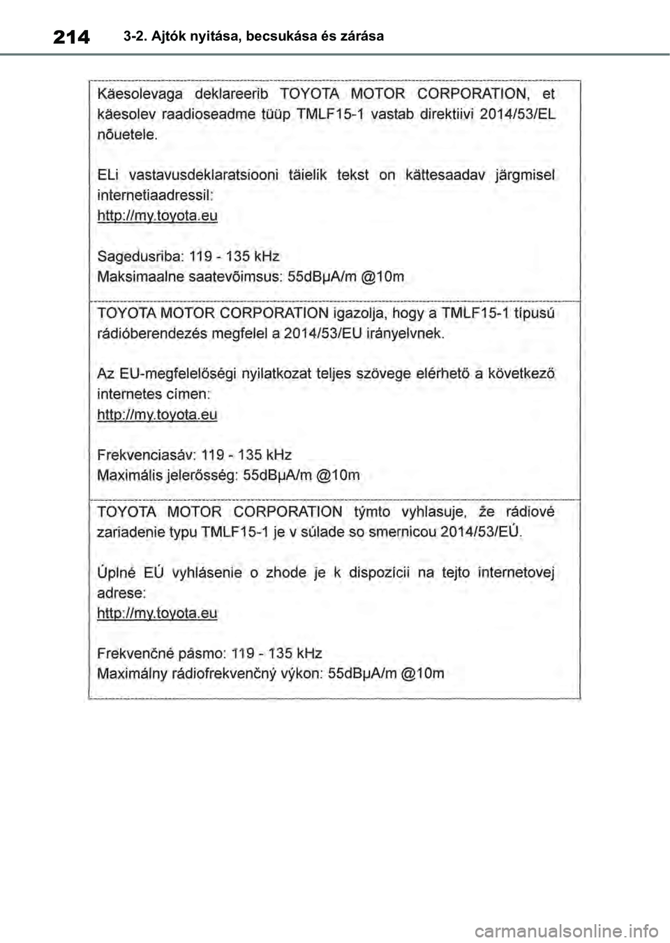 TOYOTA RAV4 2019  Kezelési útmutató (in Hungarian) 2143-2. Ajtók nyitása, becsukása és zárása 