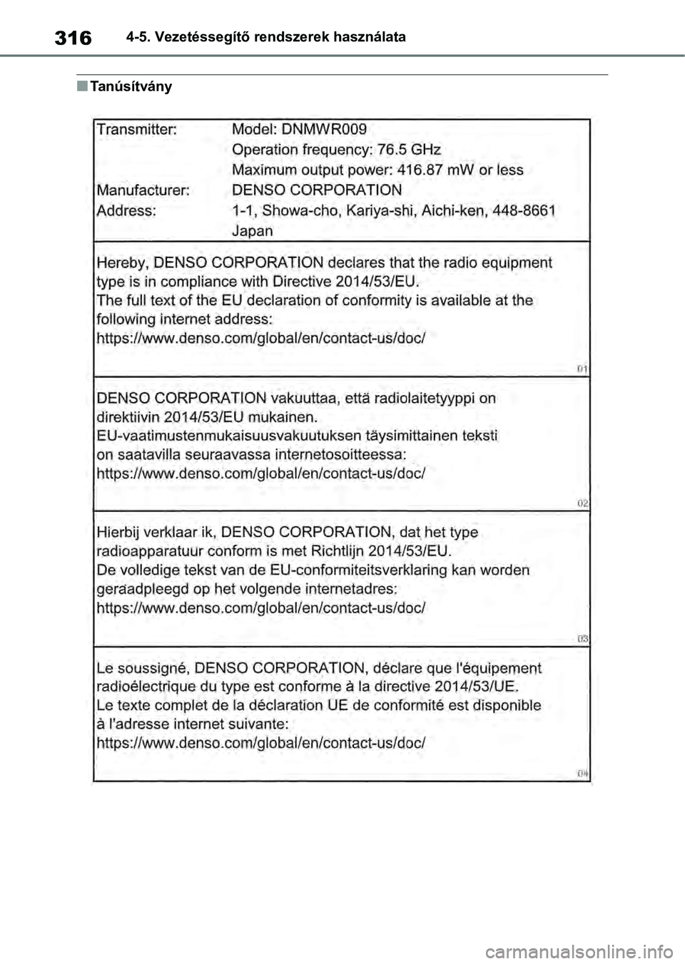 TOYOTA RAV4 2019  Kezelési útmutató (in Hungarian) 3164-5. Vezetéssegítő rendszerek használata
nTanúsítvány 