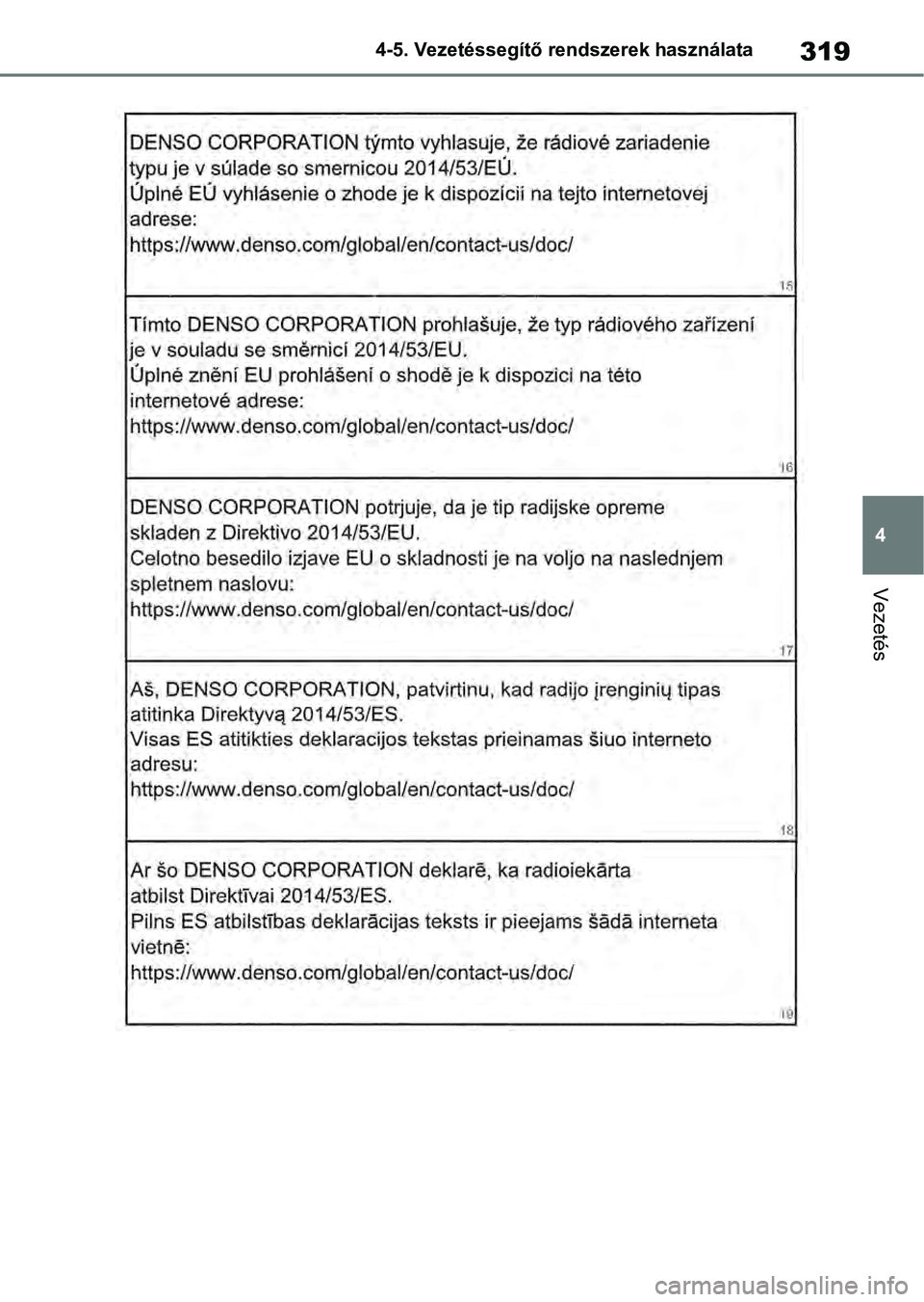 TOYOTA RAV4 2019  Kezelési útmutató (in Hungarian) 319
4
4-5. Vezetéssegítő re
ndszerek használata
Vezetés 