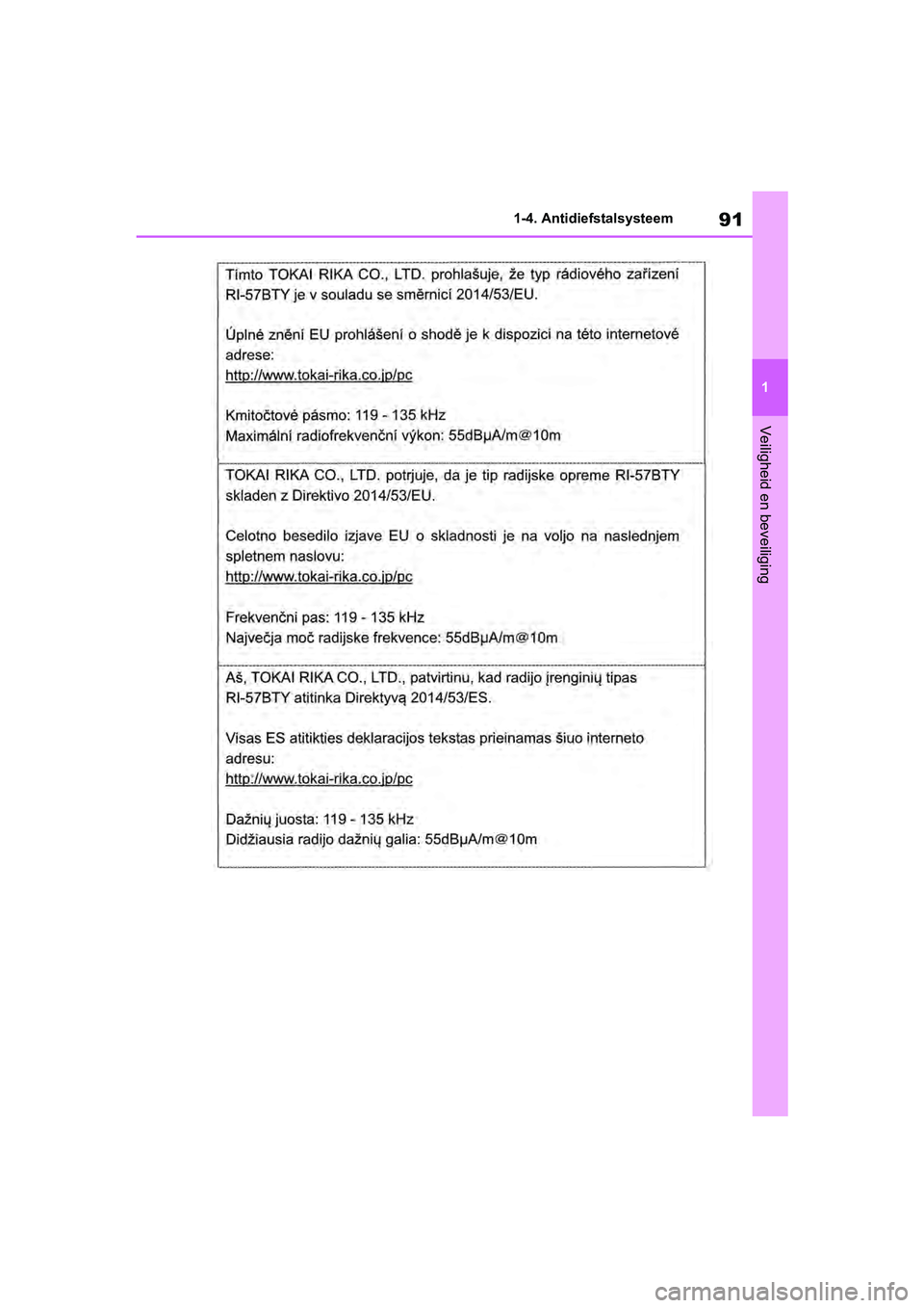 TOYOTA RAV4 2019  Instructieboekje (in Dutch) 91
1
1-4. Antidiefstalsysteem
Veiligheid en beveiliging
pM_RAV4_OM_OM42D03E_(EE).book  P
age 91  Wednesday, March 20, 2019  2:08 PM 