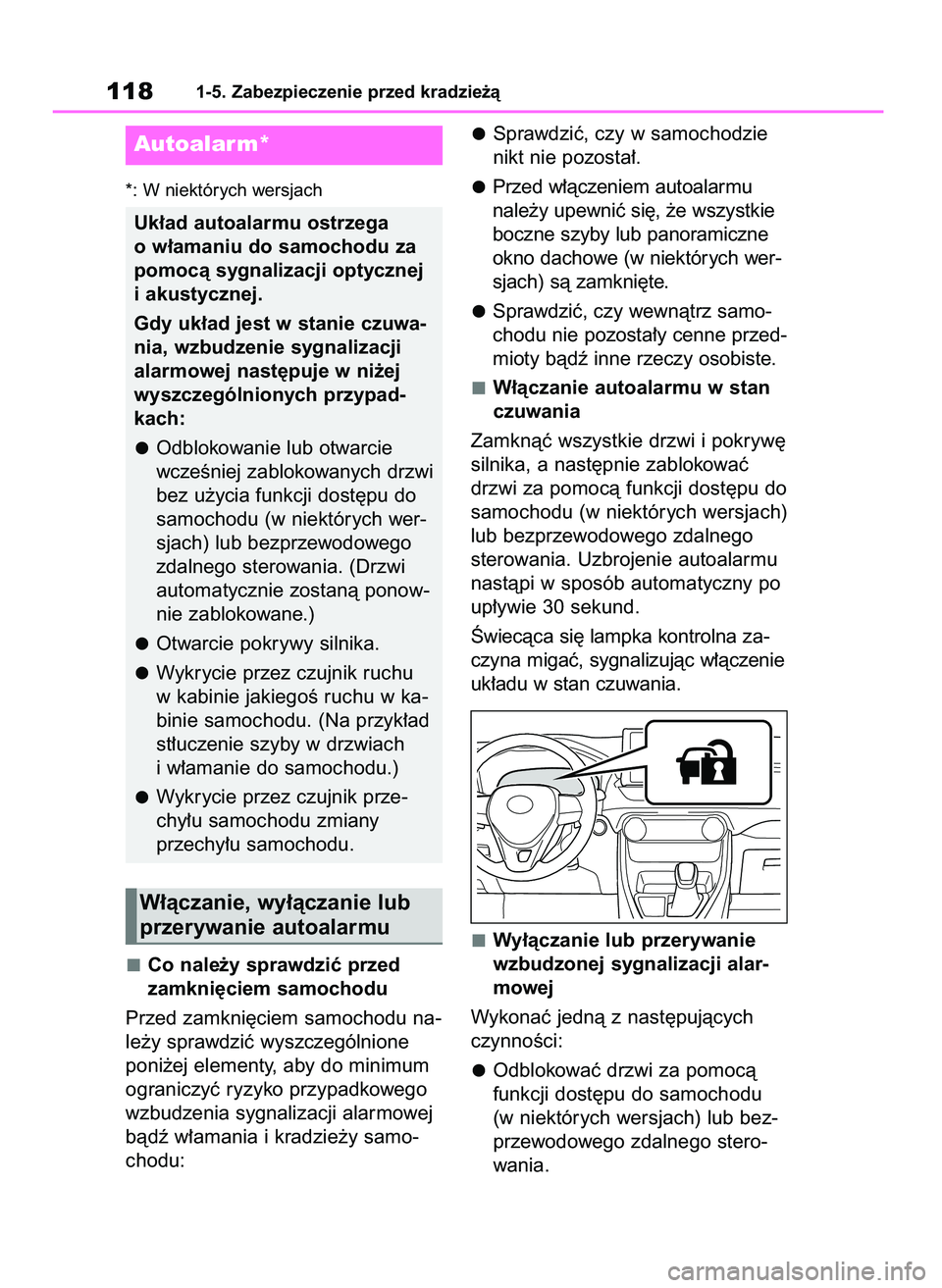 TOYOTA RAV4 2019 Instrukcja obsługi (in Polish) *: W niektórych wersjach
Co nale˝y sprawdziç przed
zamkni´ciem samochodu
Przed zamkni´ciem samochodu na-
le˝y sprawdziç wyszczególnione
poni˝ej elementy, aby do minimum
ograniczyç ryzyko pr TOYOTA RAV4 2019 Instrukcja obsługi (in Polish) *: W niektórych wersjach
Co nale˝y sprawdziç przed
zamkni´ciem samochodu
Przed zamkni´ciem samochodu na-
le˝y sprawdziç wyszczególnione
poni˝ej elementy, aby do minimum
ograniczyç ryzyko pr