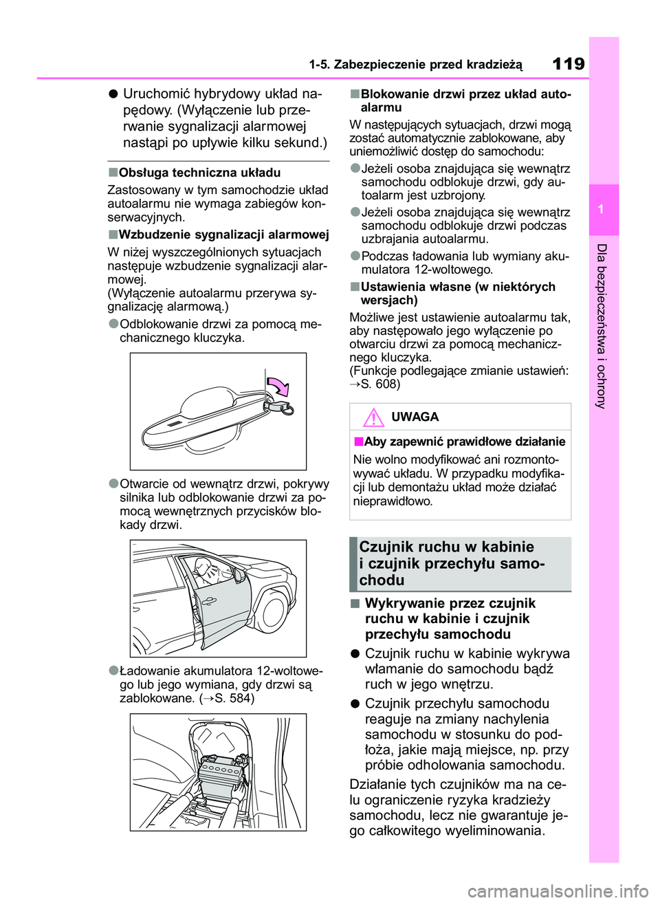 TOYOTA RAV4 2019 Instrukcja obsługi (in Polish) Uruchomiç hybrydowy uk∏ad na-
p´dowy. (Wy∏àczenie lub prze-
rwanie sygnalizacji alarmowej
nastàpi po up∏ywie kilku sekund.)
Obs∏uga techniczna uk∏adu
Zastosowany w tym samochodzie uk∏a TOYOTA RAV4 2019 Instrukcja obsługi (in Polish) Uruchomiç hybrydowy uk∏ad na-
p´dowy. (Wy∏àczenie lub prze-
rwanie sygnalizacji alarmowej
nastàpi po up∏ywie kilku sekund.)
Obs∏uga techniczna uk∏adu
Zastosowany w tym samochodzie uk∏a