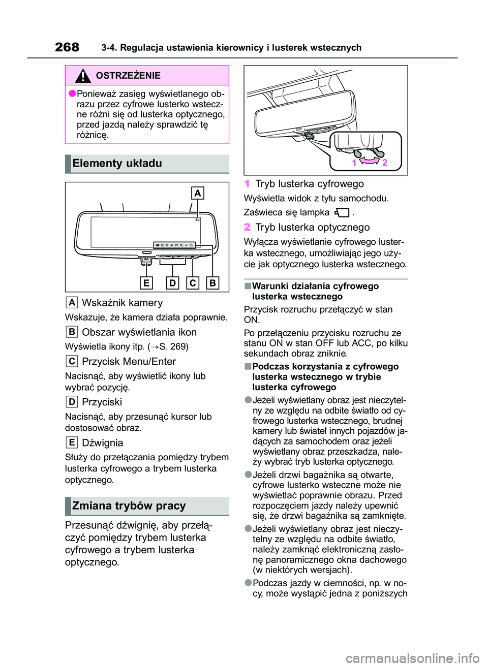 TOYOTA RAV4 2019 Instrukcja obsługi (in Polish) Wskaênik kamery
Wskazuje, ˝e kamera dzia∏a poprawnie.
Obszar wyÊwietlania ikon
WyÊwietla ikony itp. (S. 269)
Przycisk Menu/Enter
Nacisnàç, aby wyÊwietliç ikony lub
wybraç pozycj´.
Przyci TOYOTA RAV4 2019 Instrukcja obsługi (in Polish) Wskaênik kamery
Wskazuje, ˝e kamera dzia∏a poprawnie.
Obszar wyÊwietlania ikon
WyÊwietla ikony itp. (S. 269)
Przycisk Menu/Enter
Nacisnàç, aby wyÊwietliç ikony lub
wybraç pozycj´.
Przyci
