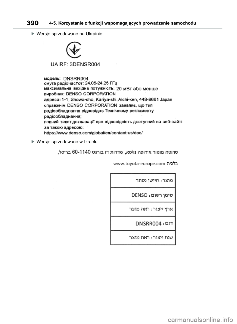 TOYOTA RAV4 2019  Instrukcja obsługi (in Polish) óWersje sprzedawane na Ukrainie
óWersje sprzedawane w Izraelu
3904-5. Korzystanie z funkcji wspomagajàcych prowadzenie samochodu
48 RAV4 HV OM42C86E  19/11/19  11:39  Page 390 