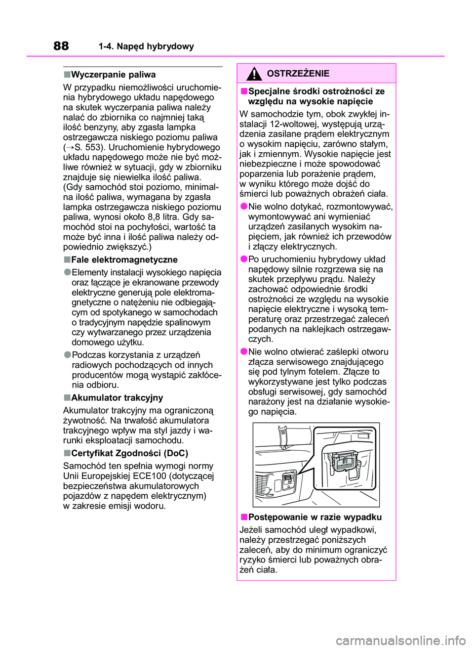 TOYOTA RAV4 2019  Instrukcja obsługi (in Polish) Wyczerpanie paliwa
W przypadku niemo˝liwoÊci uruchomie-
nia hybrydowego uk∏adu nap´dowego
na skutek wyczerpania paliwa nale˝y
nalaç do zbiornika co najmniej takà
iloÊç benzyny, aby zgas∏a 