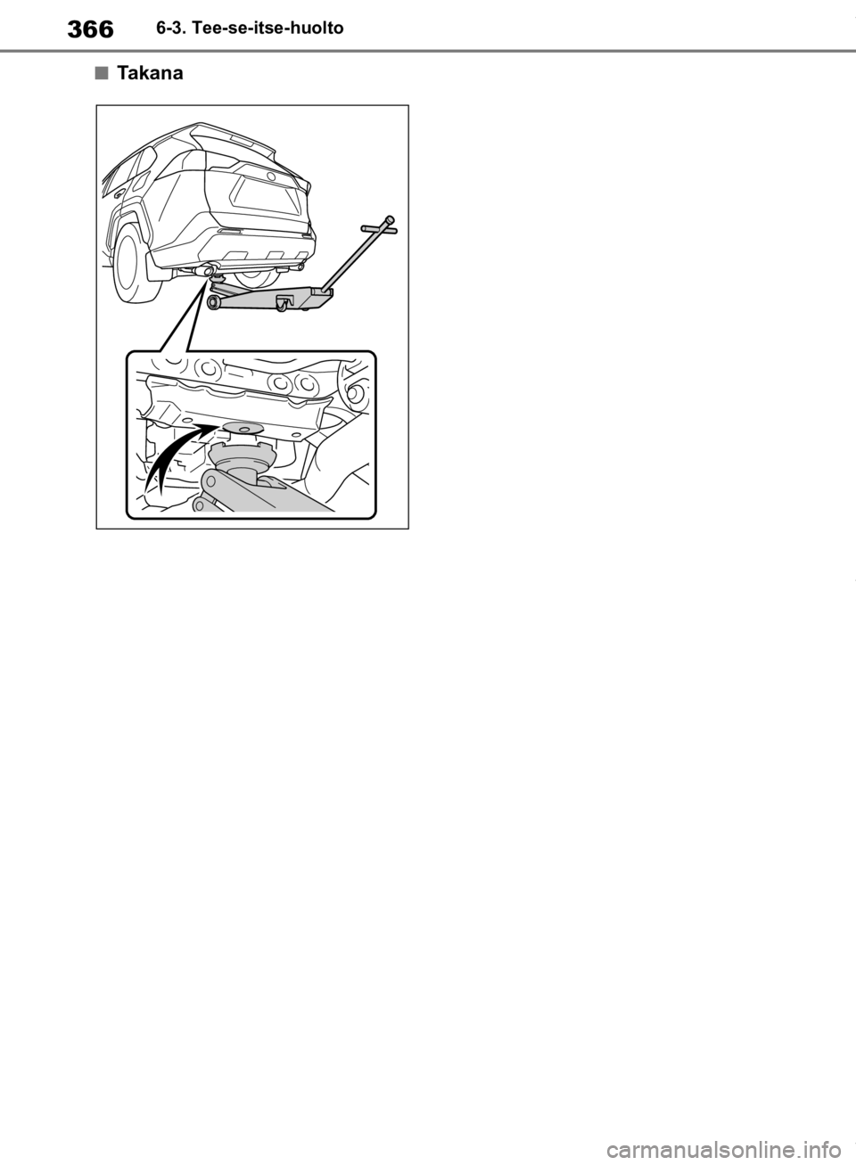 TOYOTA RAV4 2019  Omistajan Käsikirja (in Finnish) 3666-3. Tee-se-itse-huolto
nTakana
OM42C86FI.book  Page 366  Friday, January 17, 2020  12:03 PM 
