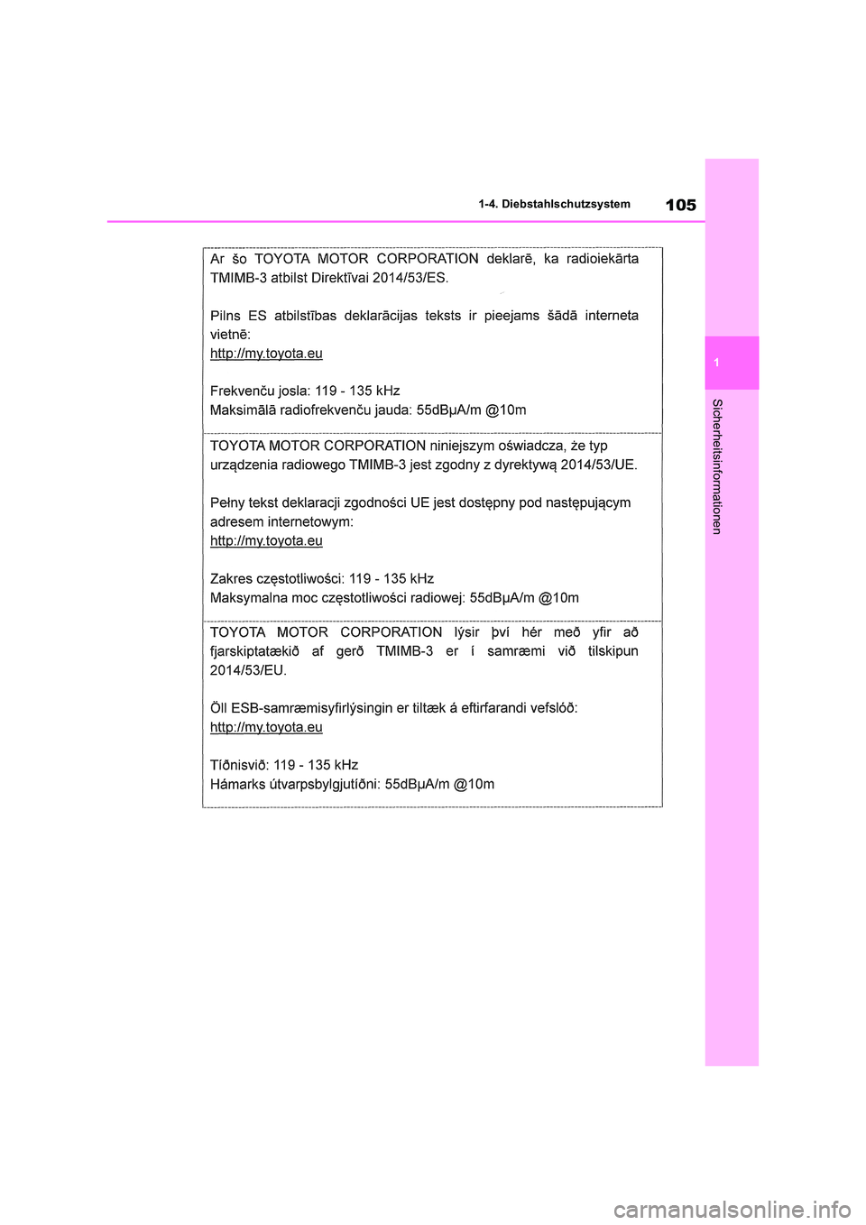 TOYOTA RAV4 2018  Betriebsanleitungen (in German) 105
1 
1-4. Diebstahlschutzsystem
Sicherheitsinformationen 
