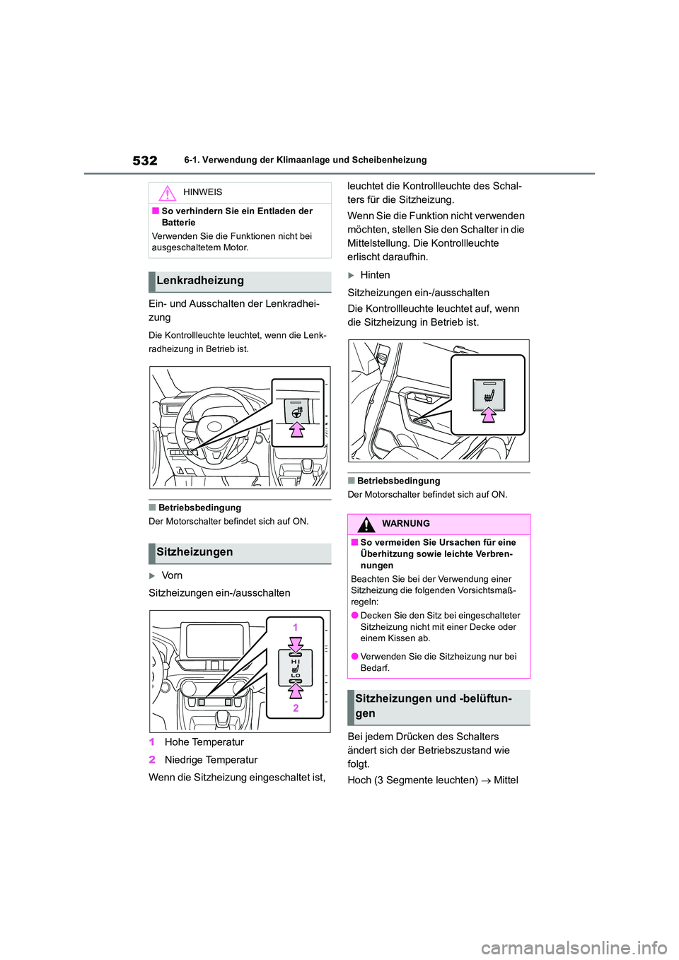 TOYOTA RAV4 2018 Betriebsanleitungen (in German) 5326-1. Verwendung der Klimaanlage und Scheibenheizung
Ein- und Ausschalten der Lenkradhei-
zung
Die Kontrollleuchte leuchtet, wenn die Lenk-
radheizung in Betrieb ist.
■Betriebsbedingung
Der Moto TOYOTA RAV4 2018 Betriebsanleitungen (in German) 5326-1. Verwendung der Klimaanlage und Scheibenheizung
Ein- und Ausschalten der Lenkradhei-
zung
Die Kontrollleuchte leuchtet, wenn die Lenk-
radheizung in Betrieb ist.
■Betriebsbedingung
Der Moto