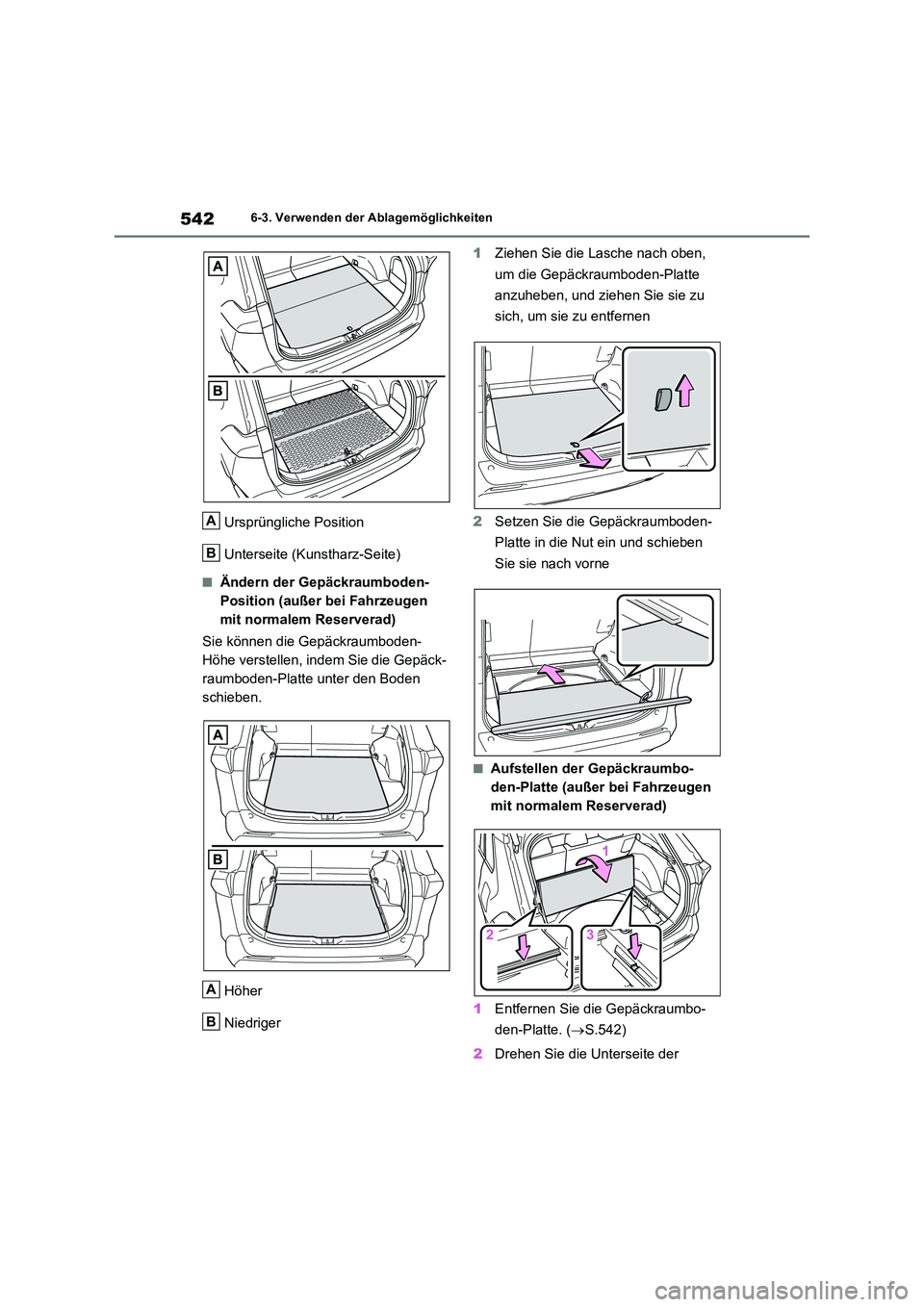 TOYOTA RAV4 2018  Betriebsanleitungen (in German) 5426-3. Verwenden der Ablagemöglichkeiten
Ursprüngliche Position 
Unterseite (Kunstharz-Seite)
■Ändern der Gepäckraumboden- 
Position (außer bei Fahrzeugen 
mit normalem Reserverad) 
Sie könne