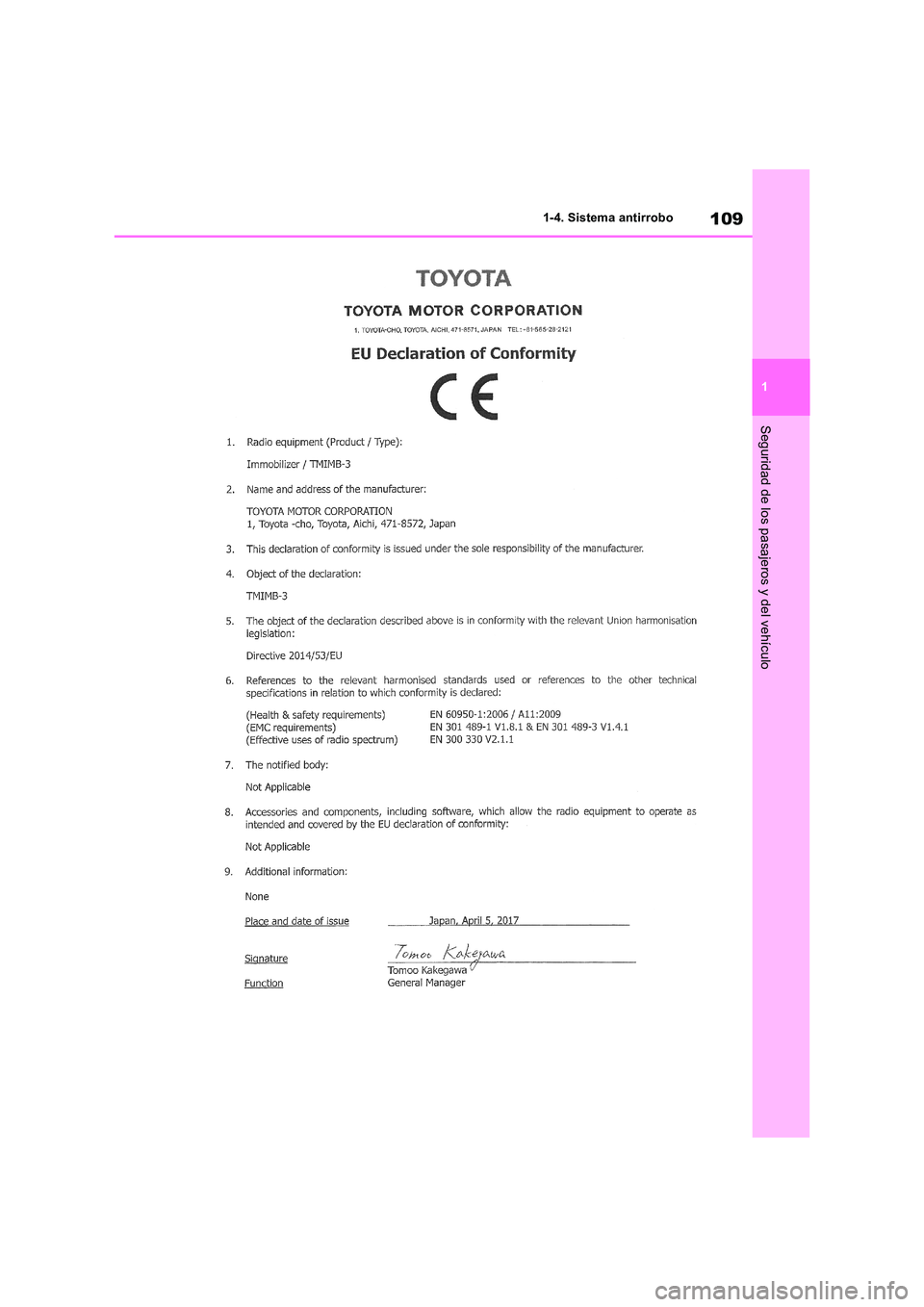 TOYOTA RAV4 2018  Manual del propietario (in Spanish) 109
1 
1-4. Sistema antirrobo
Seguridad de los pasajeros y del vehículo 