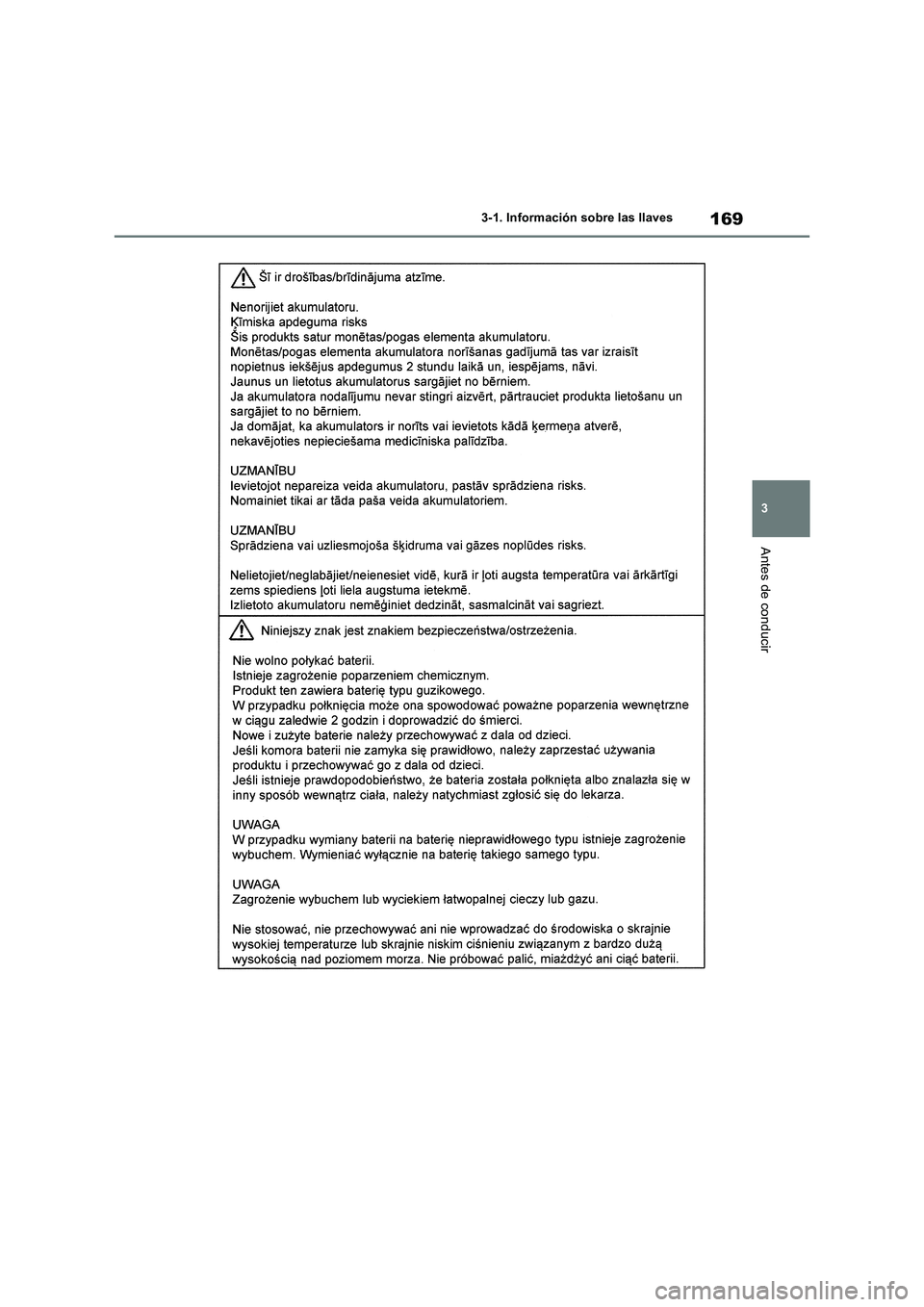 TOYOTA RAV4 2018  Manual del propietario (in Spanish) 169
3 3-1. Información sobre las llaves
Antes de conducir 