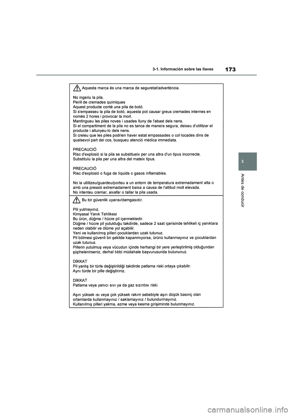 TOYOTA RAV4 2018  Manual del propietario (in Spanish) 173
3 3-1. Información sobre las llaves
Antes de conducir 