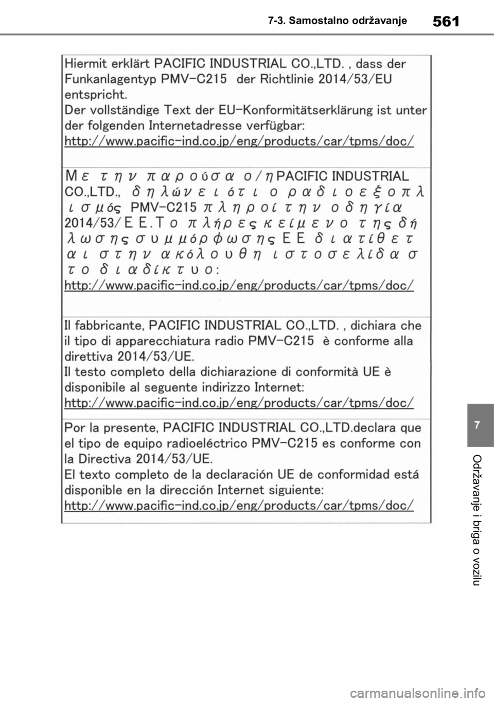 TOYOTA RAV4 2018  Upute Za Rukovanje (in Croatian) 561
7 7-3. Samostalno održavanje
Održavanje i briga o vozilu 