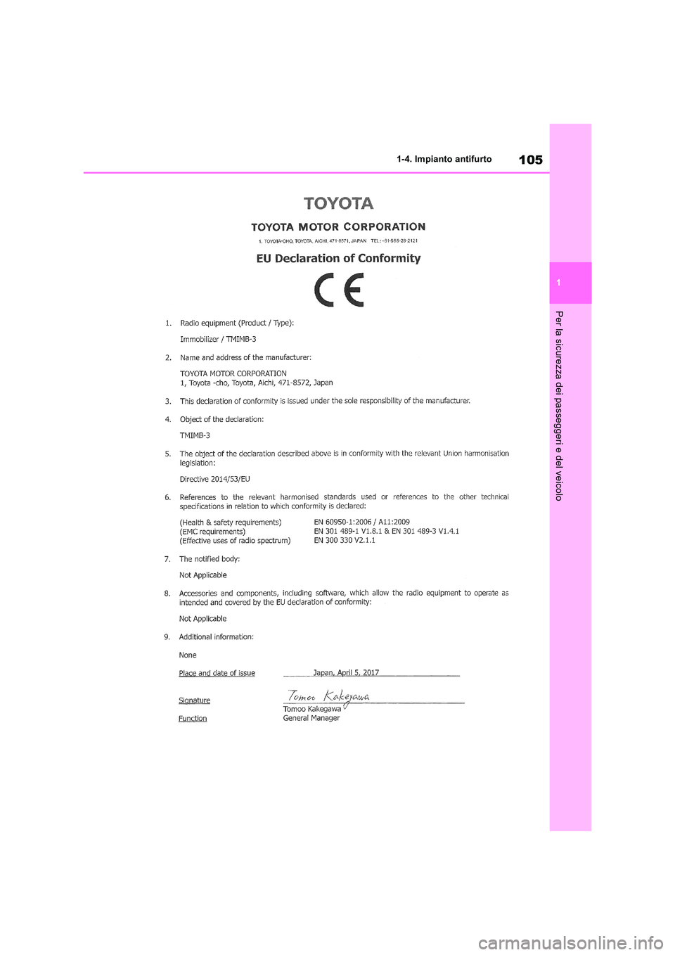 TOYOTA RAV4 2018  Manuale duso (in Italian) 105
1 
1-4. Impianto antifurto
Per la sicurezza dei passeggeri e del veicolo 