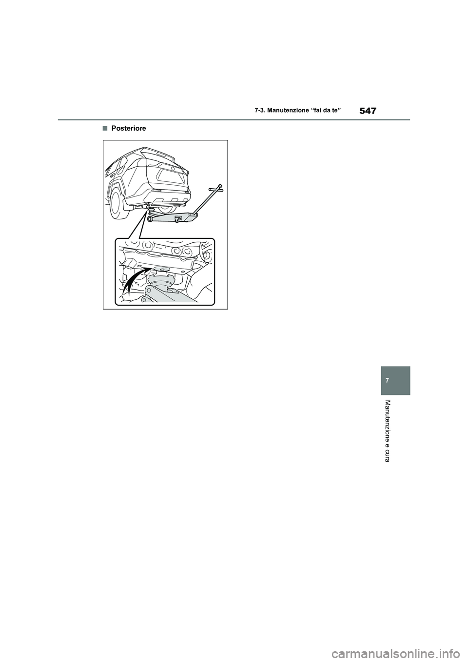 TOYOTA RAV4 2018  Manuale duso (in Italian) 547
7 7-3. Manutenzione “fai da te”
Manutenzione e cura
■Posteriore 