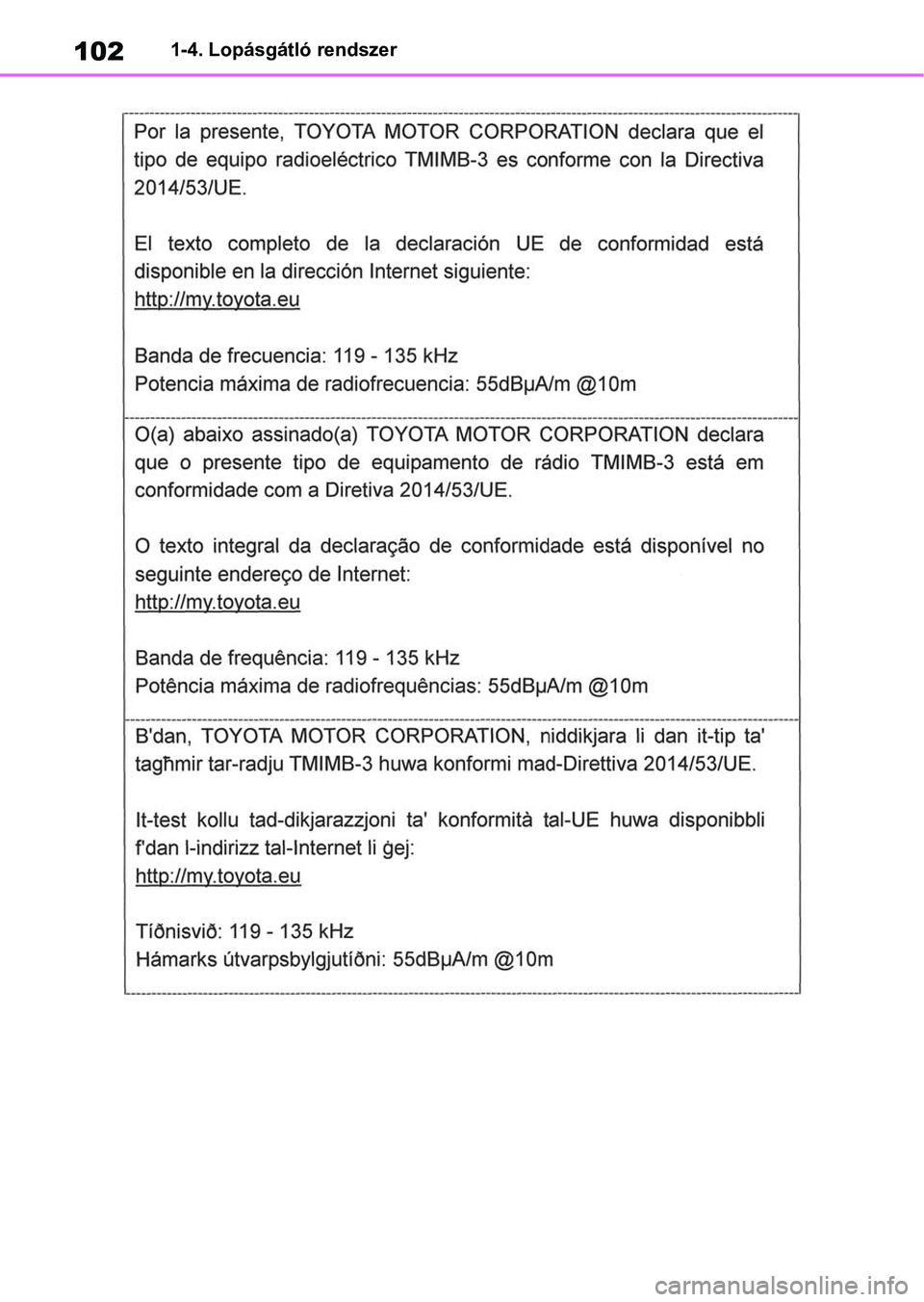 TOYOTA RAV4 2018  Kezelési útmutató (in Hungarian) 1021-4. Lopásgátló rendszer 
