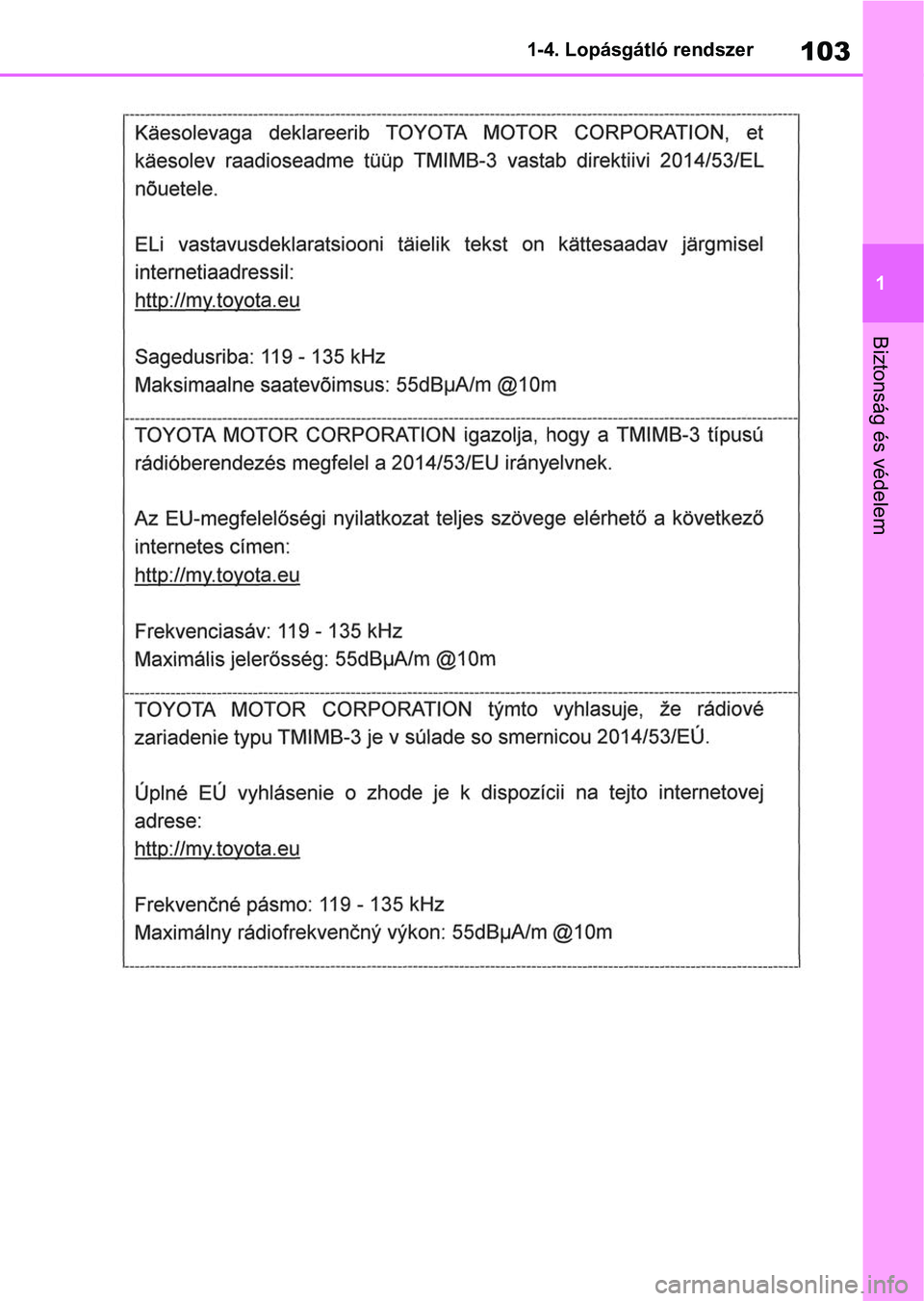 TOYOTA RAV4 2018  Kezelési útmutató (in Hungarian) 103
1
1-4. Lopásgátló rendszer
Biztonság és védelem 