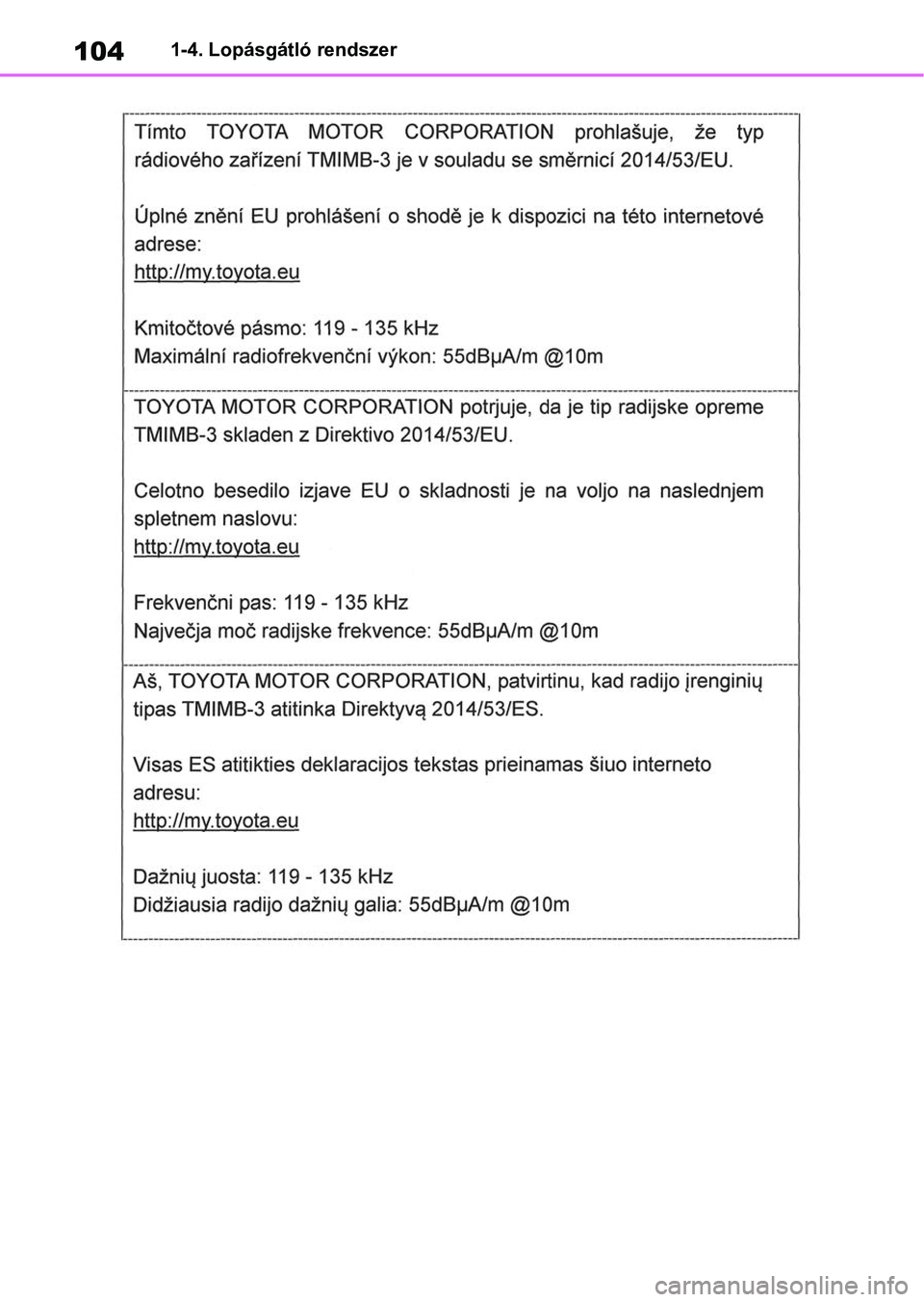 TOYOTA RAV4 2018  Kezelési útmutató (in Hungarian) 1041-4. Lopásgátló rendszer 