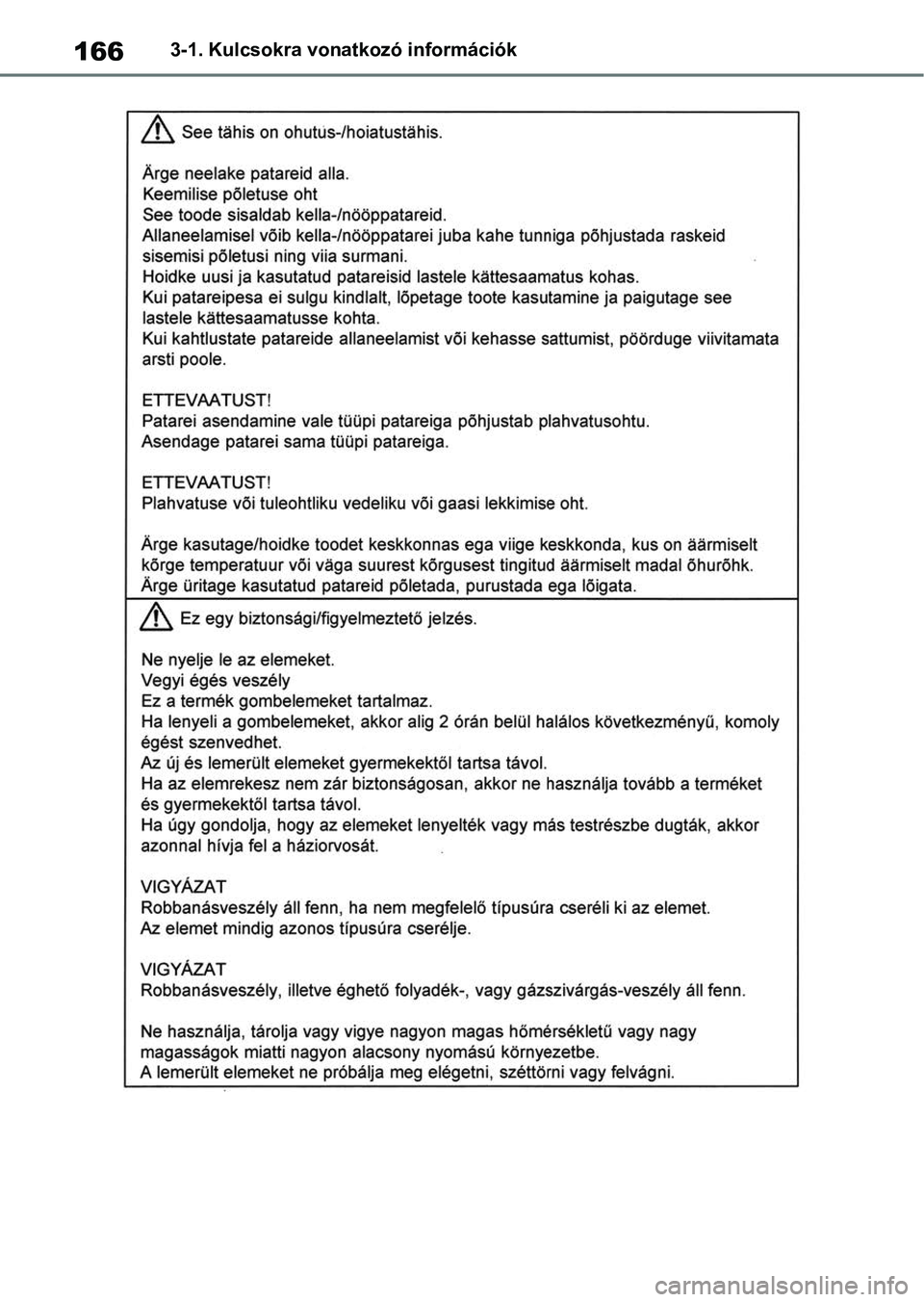 TOYOTA RAV4 2018  Kezelési útmutató (in Hungarian) 1663-1. Kulcsokra vonatkozó információk 