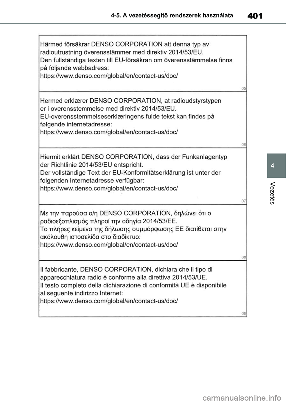 TOYOTA RAV4 2018  Kezelési útmutató (in Hungarian) 401
4
4-5. A vezetéssegítő rendszerek használata
Vezetés 