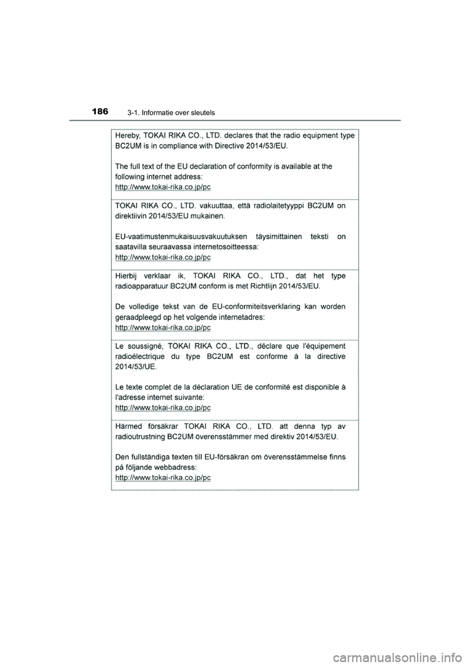 TOYOTA RAV4 2018  Instructieboekje (in Dutch) 1863-1. Informatie over sleutels
RAV4_OM_OM42B70E_(EE)
RAV4_OM_OM42B70E_(EE).book  Page 186  Thursday, July 6, 2017  9:19 AM 