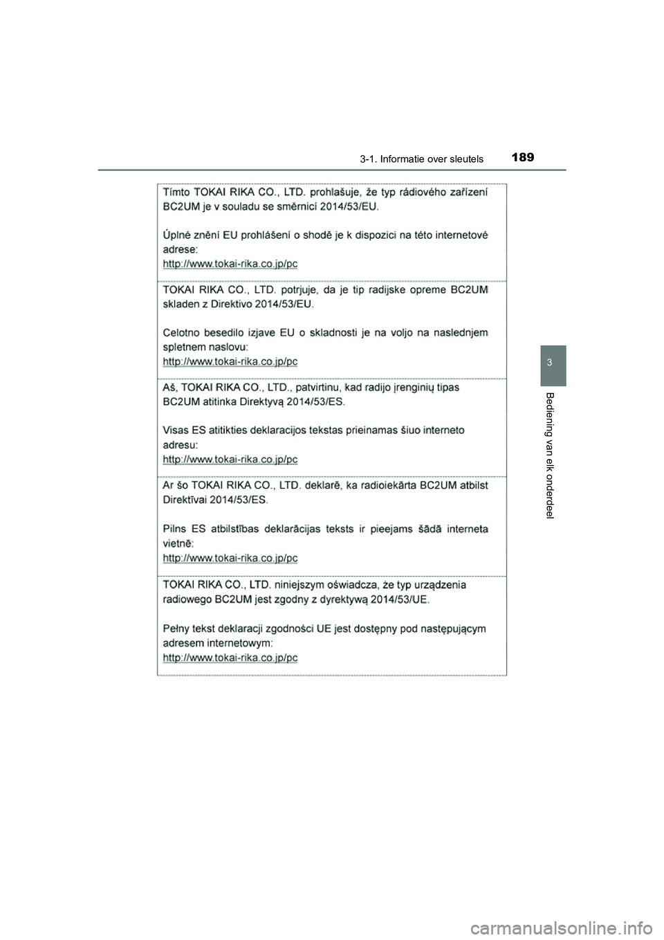 TOYOTA RAV4 2018  Instructieboekje (in Dutch) 1893-1. Informatie over sleutels
3
Bediening van elk onderdeel
RAV4_OM_OM42B70E_(EE)
RAV4_OM_OM42B70E_(EE).book  Page 189  Thursday, July 6, 2017  9:19 AM 