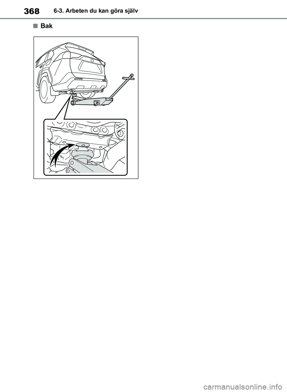 TOYOTA RAV4 2018  Bruksanvisningar (in Swedish) 3686-3. Arbeten du kan göra själv
nBak
OM42B46SE.book  Page 368  Monday, December 17, 2018  12:29 PM 