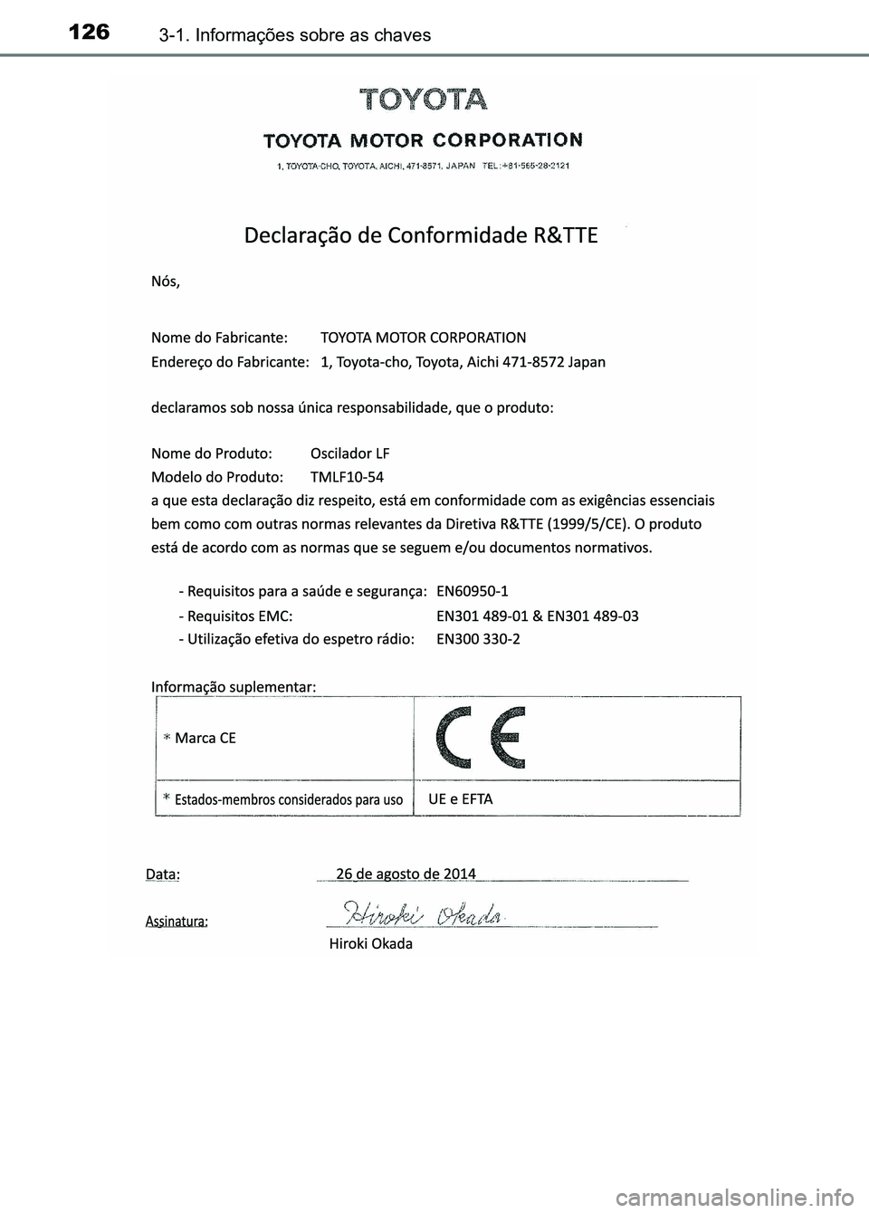 TOYOTA RAV4 2016  Manual de utilização (in Portuguese) 1263-1. Informações sobre as chaves
sec_03-01.fm  Page 126  Thursday, October 6, 2016  11:51 AM 