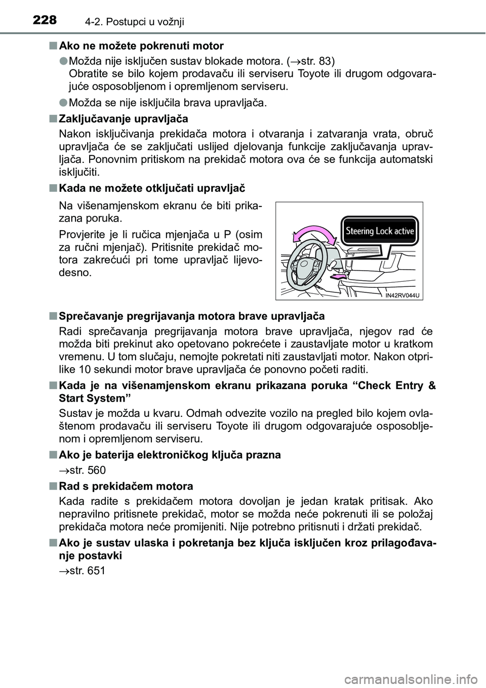 TOYOTA RAV4 2015 Upute Za Rukovanje (in Croatian) 2284-2. Postupci u vožnji
nAko ne možete pokrenuti motor
lMožda nije isključen sustav blokade motora. (str. 83)
Obratite se bilo kojem prodavaču ili serviseru Toyote ili drugom odgo TOYOTA RAV4 2015 Upute Za Rukovanje (in Croatian) 2284-2. Postupci u vožnji
nAko ne možete pokrenuti motor
lMožda nije isključen sustav blokade motora. (str. 83)
Obratite se bilo kojem prodavaču ili serviseru Toyote ili drugom odgo