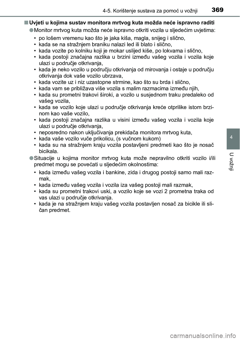 TOYOTA RAV4 2015 Upute Za Rukovanje (in Croatian) 3694-5. Korištenje sustava za pomoć u vožnji
4
U vožnji
nUvjeti u kojima sustav monitora mrtvog kuta možda neće ispravno raditi
lMonitor mrtvog kuta možda neće ispravno otkriti vozila u sljede TOYOTA RAV4 2015 Upute Za Rukovanje (in Croatian) 3694-5. Korištenje sustava za pomoć u vožnji
4
U vožnji
nUvjeti u kojima sustav monitora mrtvog kuta možda neće ispravno raditi
lMonitor mrtvog kuta možda neće ispravno otkriti vozila u sljede