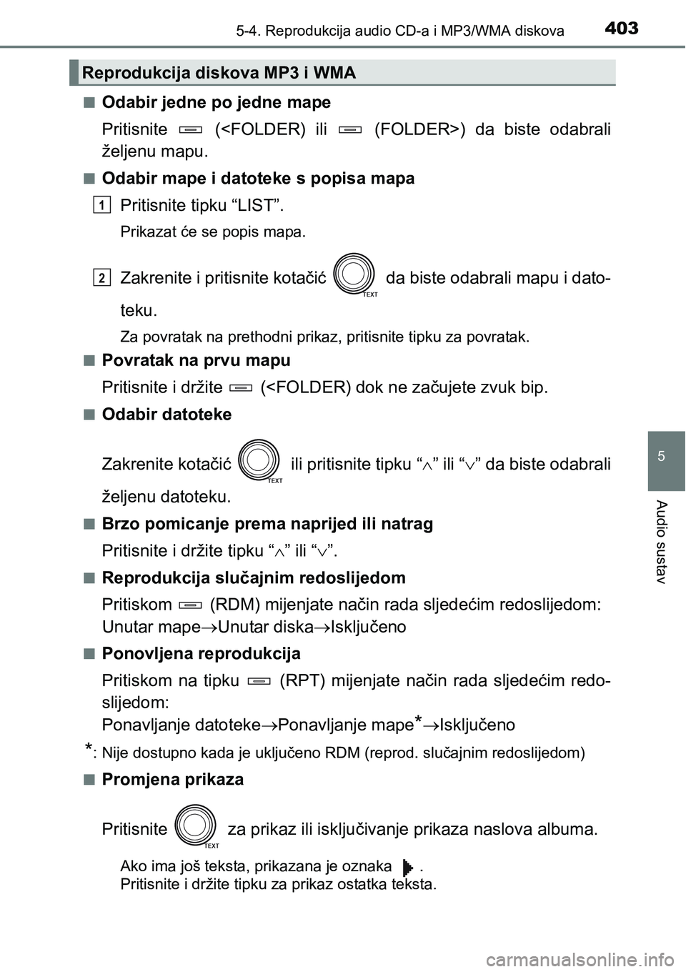 TOYOTA RAV4 2015 Upute Za Rukovanje (in Croatian) 4035-4. Reprodukcija audio CD-a i MP3/WMA diskova
5
Audio sustav
nOdabir jedne po jedne mape
Pritisnite (<FOLDER) ili (FOLDER>) da biste odabrali
željenu mapu.
nOdabir mape i datoteke s pop TOYOTA RAV4 2015 Upute Za Rukovanje (in Croatian) 4035-4. Reprodukcija audio CD-a i MP3/WMA diskova
5
Audio sustav
nOdabir jedne po jedne mape
Pritisnite (<FOLDER) ili (FOLDER>) da biste odabrali
željenu mapu.
nOdabir mape i datoteke s pop