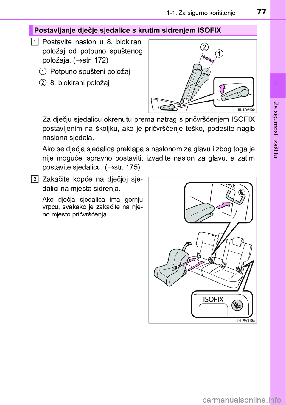 TOYOTA RAV4 2015  Upute Za Rukovanje (in Croatian) 771-1. Za sigurno korištenje
1
Za sigurnost i zaštitu
Postavite  naslon  u  8.  blokirani
položaj  od  potpuno  spuštenog
položaja. (str. 172)
Potpuno spušteni položaj
8. blokirani položaj
