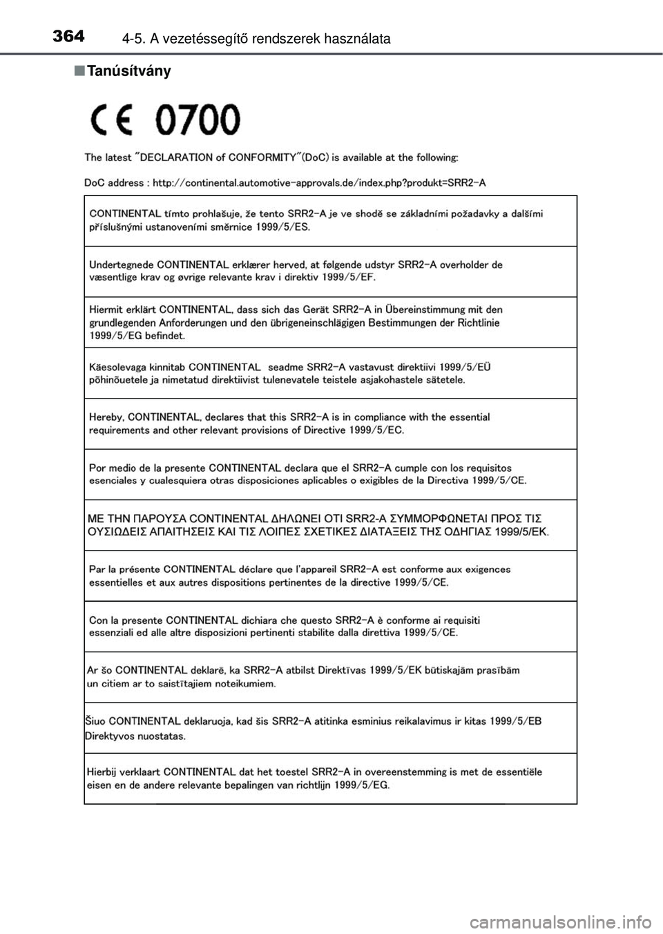 TOYOTA RAV4 2015  Kezelési útmutató (in Hungarian) 3644-5. A vezetéssegítő rendszerek használata
 Tanúsítvány 