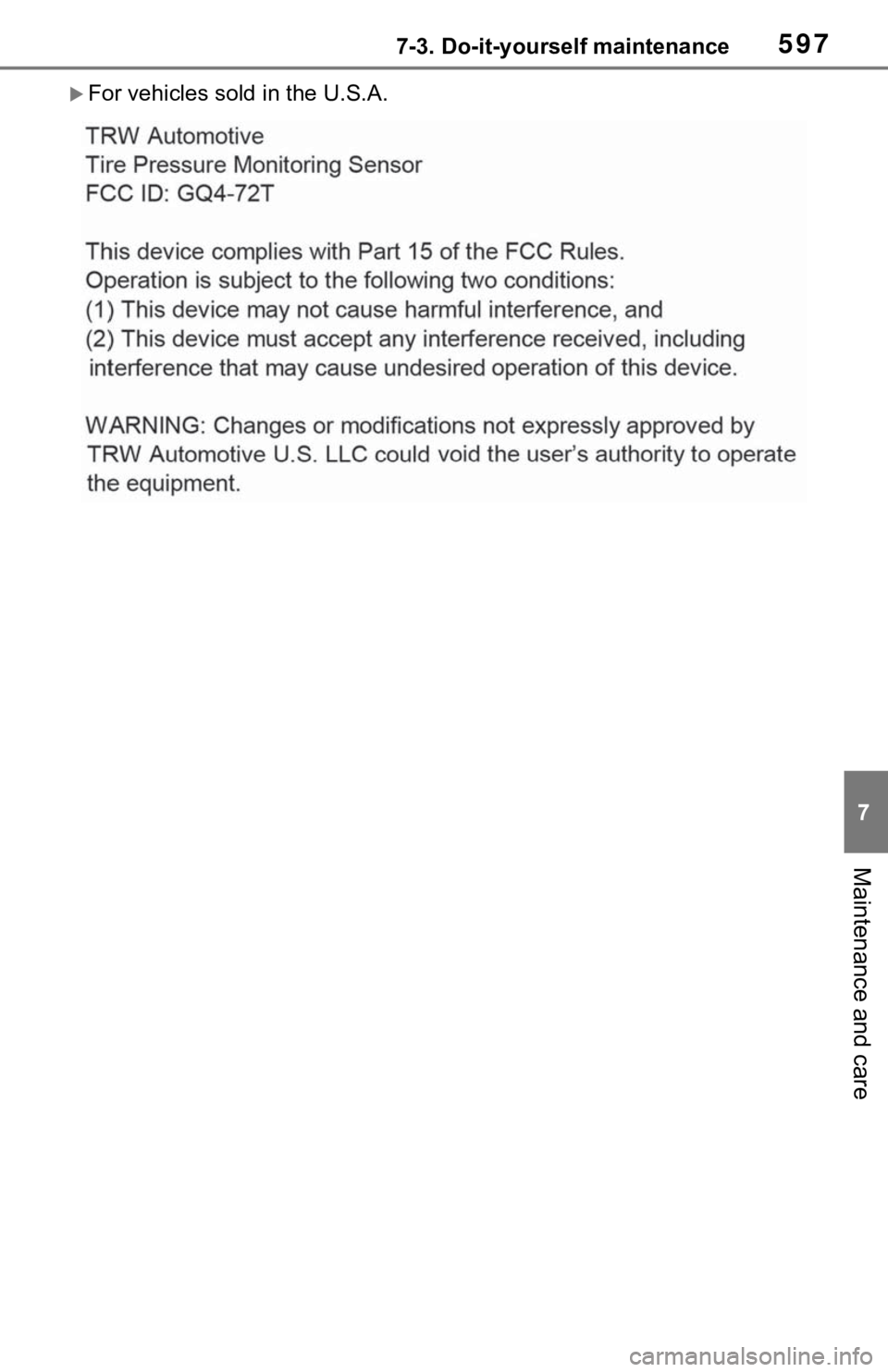 TOYOTA RAV4 HYBRID 2021  Owners Manual 5977-3. Do-it-yourself maintenance
7
Maintenance and care
For vehicles sold in the U.S.A. 