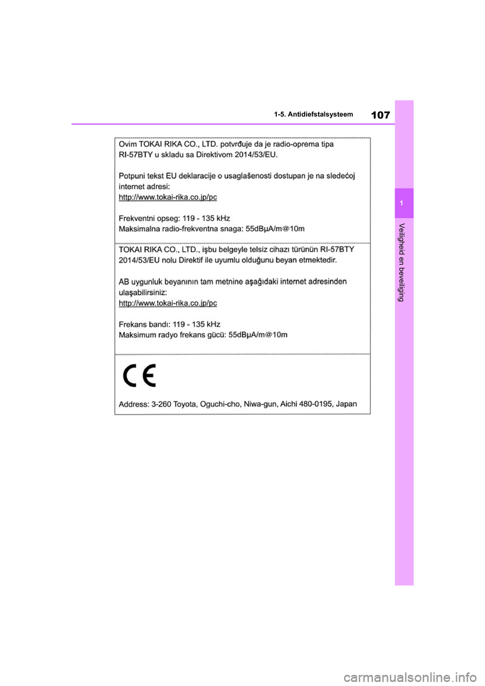 TOYOTA RAV4 HYBRID 2019  Instructieboekje (in Dutch) 107
1
1-5. Antidiefstalsysteem
Veiligheid en beveiliging
pM_RAV4-HV_OM_OM42D12E_(EE)
.book  Page 107  Friday, March 22, 2019  11:40 AM 