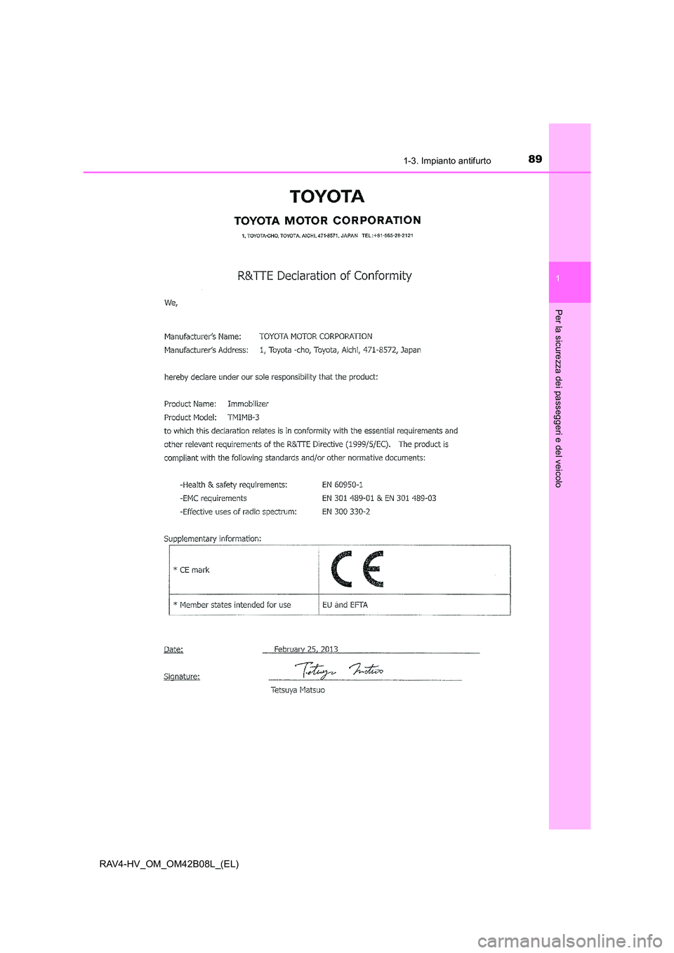 TOYOTA RAV4 HYBRID 2017  Manuale duso (in Italian) 891-3. Impianto antifurto
1
RAV4-HV_OM_OM42B08L_(EL)
Per la sicurezza dei passeggeri e del veicolo 
