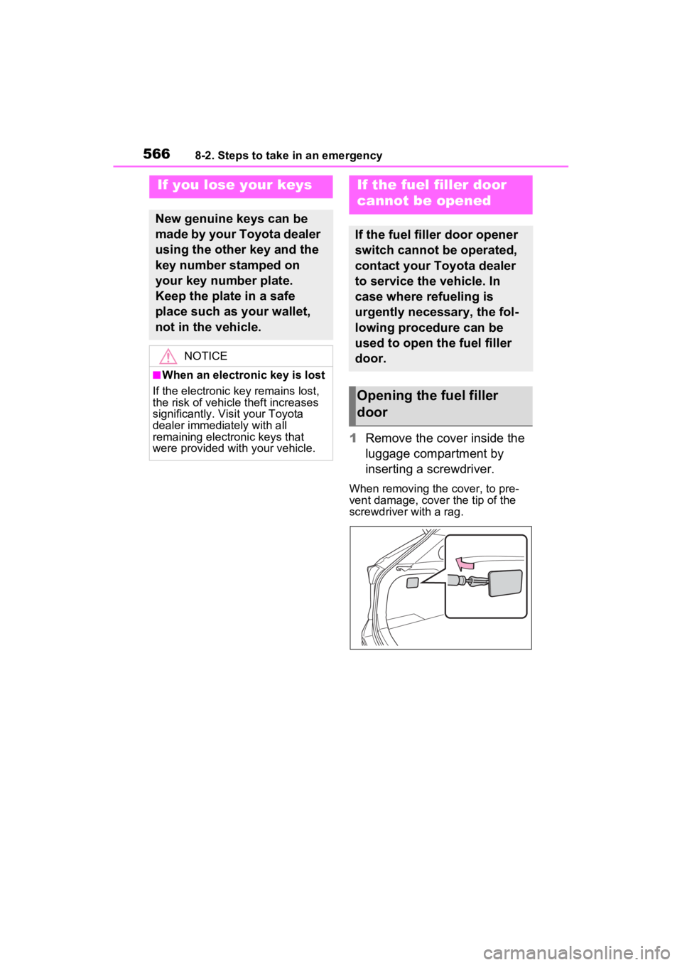 TOYOTA RAV4 PRIME 2023  Owners Manual 5668-2. Steps to take in an emergency
1Remove the cover inside the 
luggage compartment by 
inserting a screwdriver.
When removing the cover, to pre-
vent damage, cover the tip of the 
screwdriver wit