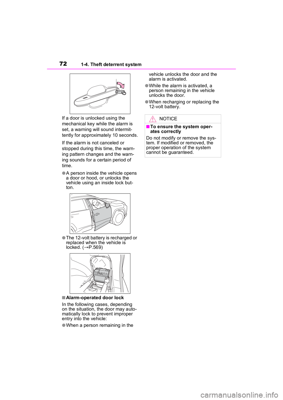 TOYOTA RAV4 PRIME 2023  Owners Manual 721-4. Theft deterrent system
If a door is unlocked using the 
mechanical key while the alarm is 
set, a warning will sound intermit-
tently for approximately 10 seconds.
If the alarm is not canceled 