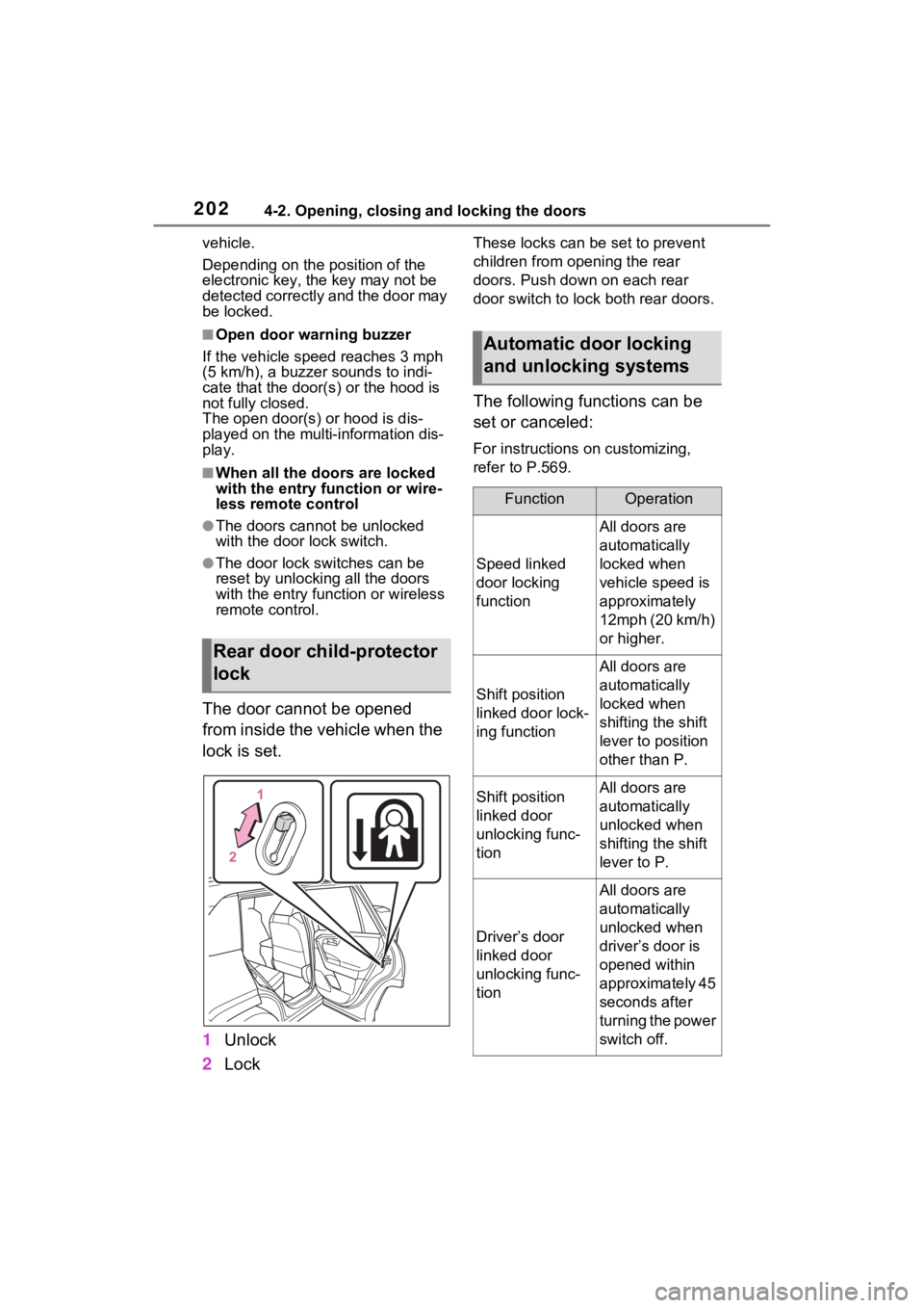 TOYOTA RAV4 PRIME 2021  Owners Manual 2024-2. Opening, closing and locking the doors
vehicle.
Depending on the position of the 
electronic key, the key may not be 
detected correctly and the door may 
be locked.
■Open door warning buzze
