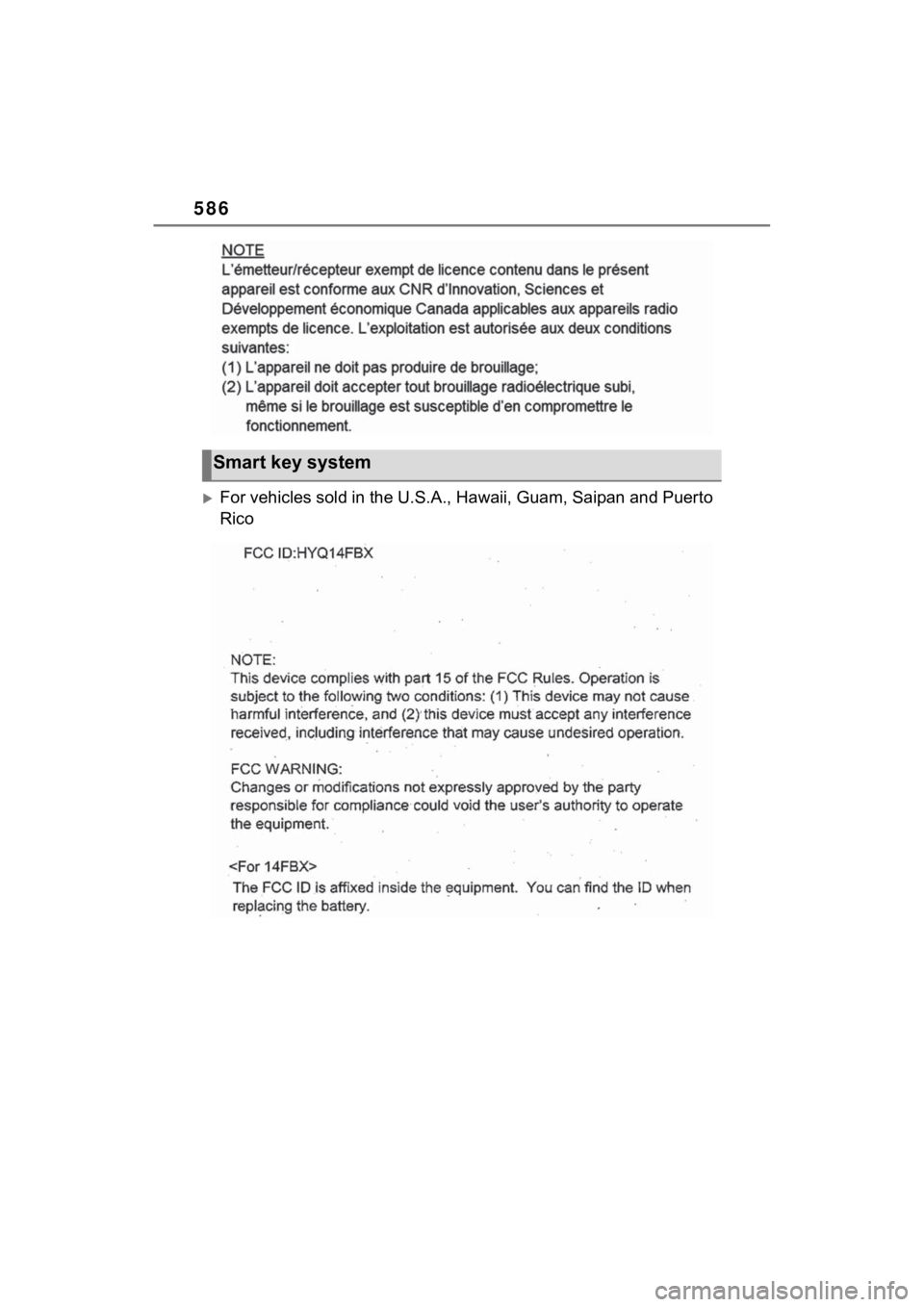 TOYOTA SIENNA HYBRID 2022  Owners Manual 586
For vehicles sold in the U.S.A., Hawaii, Guam, Saipan and Puerto 
Rico
Smart key system 