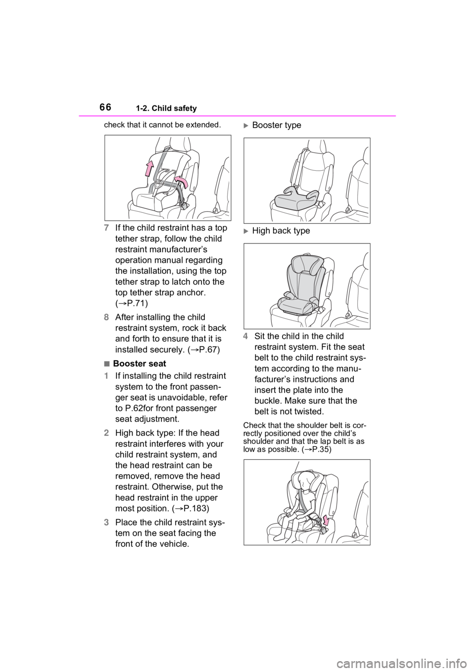 TOYOTA SIENNA HYBRID 2022 Owners Manual 661-2. Child safety
check that it cannot be extended.
7If the child restraint has a top
tether strap, follow the child
restraint manufacturer’s
operation manual regarding
the installation, using TOYOTA SIENNA HYBRID 2022 Owners Manual 661-2. Child safety
check that it cannot be extended.
7If the child restraint has a top
tether strap, follow the child
restraint manufacturer’s
operation manual regarding
the installation, using