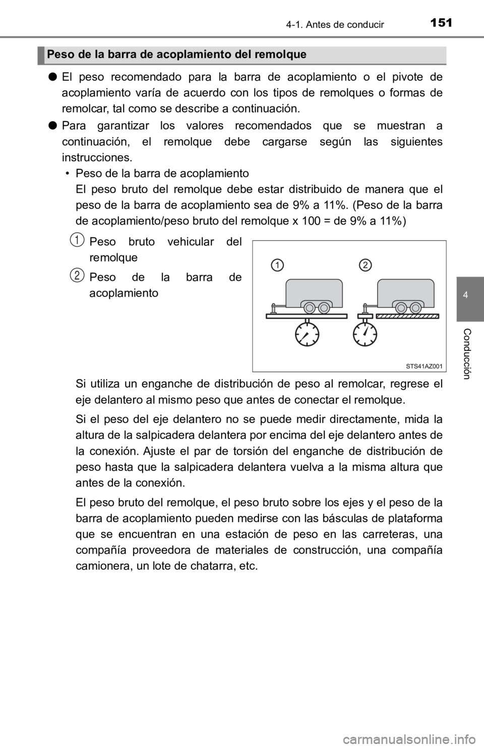 TOYOTA TACOMA 2019 Manual del propietario (in Spanish) 1514-1. Antes de conducir
4
Conducción
●El peso recomendado para la barra de acoplamiento o el pivote d e
acoplamiento varía de acuerdo con los tipos de remolques o form as d TOYOTA TACOMA 2019 Manual del propietario (in Spanish) 1514-1. Antes de conducir
4
Conducción
●El peso recomendado para la barra de acoplamiento o el pivote d e
acoplamiento varía de acuerdo con los tipos de remolques o form as d