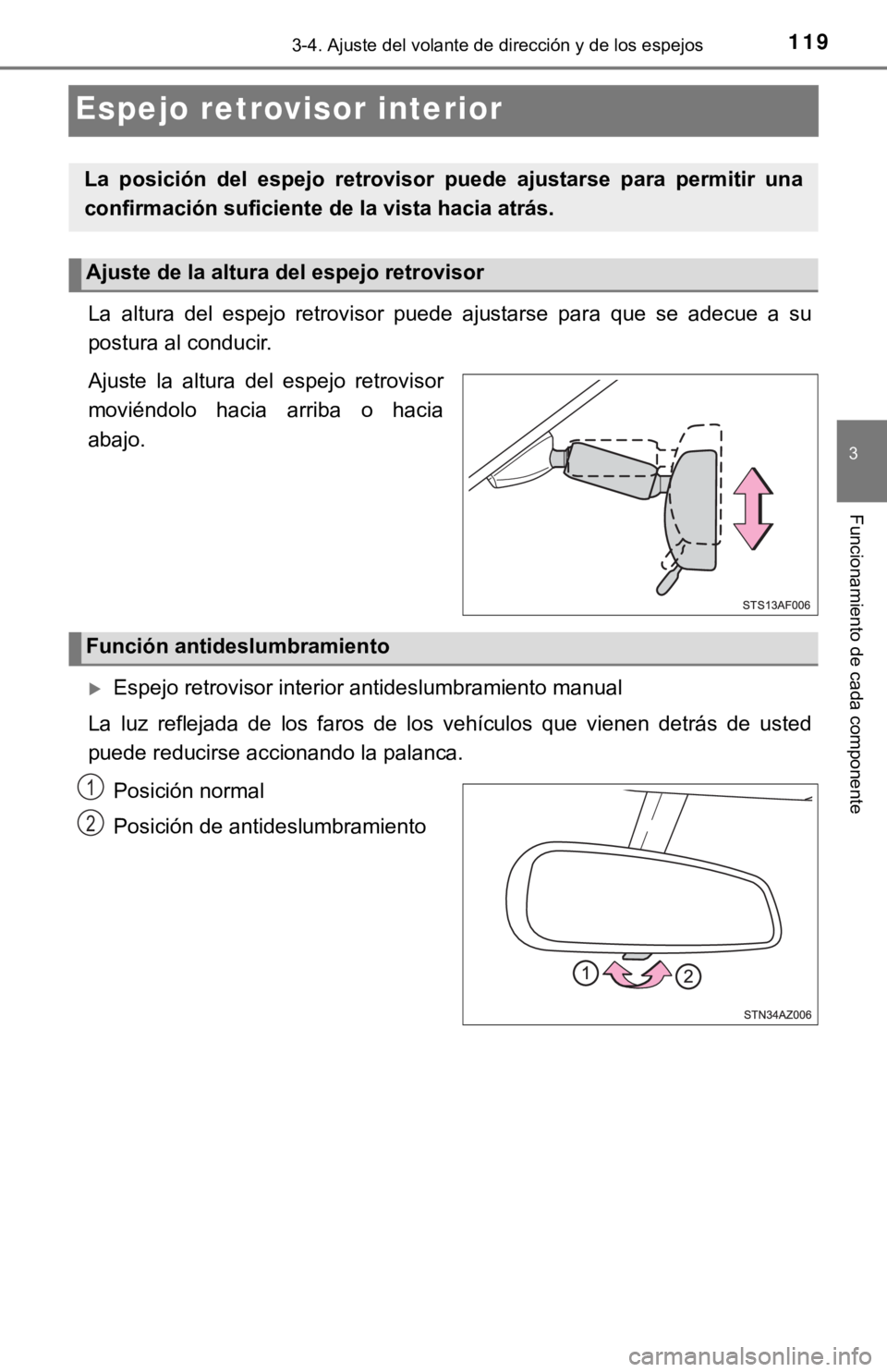 TOYOTA TACOMA 2018  Manual del propietario (in Spanish) 1193-4. Ajuste del volante de dirección y de los espejos
3
Funcionamiento de cada componente
Espejo retrovisor interior
La  altura  del  espejo  retrovisor  puede  ajustarse  para  que  se  adecue  a