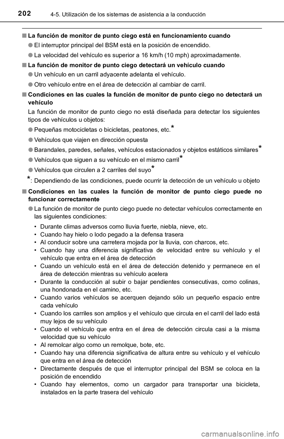 TOYOTA TACOMA 2018 Manual del propietario (in Spanish) 2024-5. Utilización de los sistemas de asistencia a la conducción
■La función de monitor de punto ciego está en funcionamiento cua ndo
● El interruptor principal del BSM está en la posición TOYOTA TACOMA 2018 Manual del propietario (in Spanish) 2024-5. Utilización de los sistemas de asistencia a la conducción
■La función de monitor de punto ciego está en funcionamiento cua ndo
● El interruptor principal del BSM está en la posición